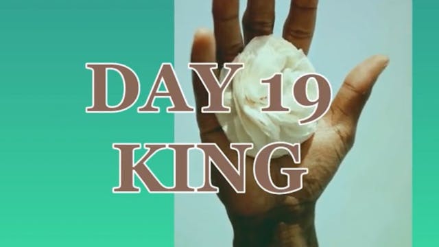 DAY 19 KING