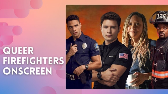 The OutFronts: Queer Firefighters Onscreen