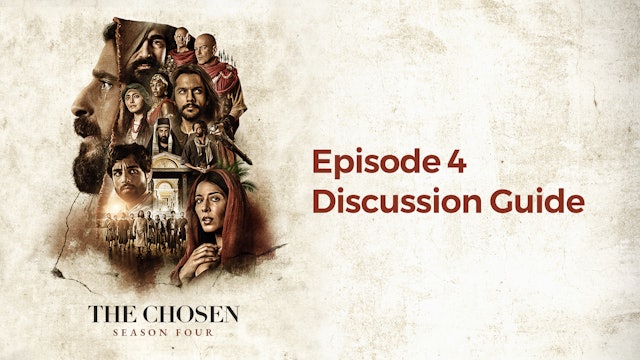 The Chosen Season 4 Episode 4 Discussion-Guide For Churches (PDF Download)