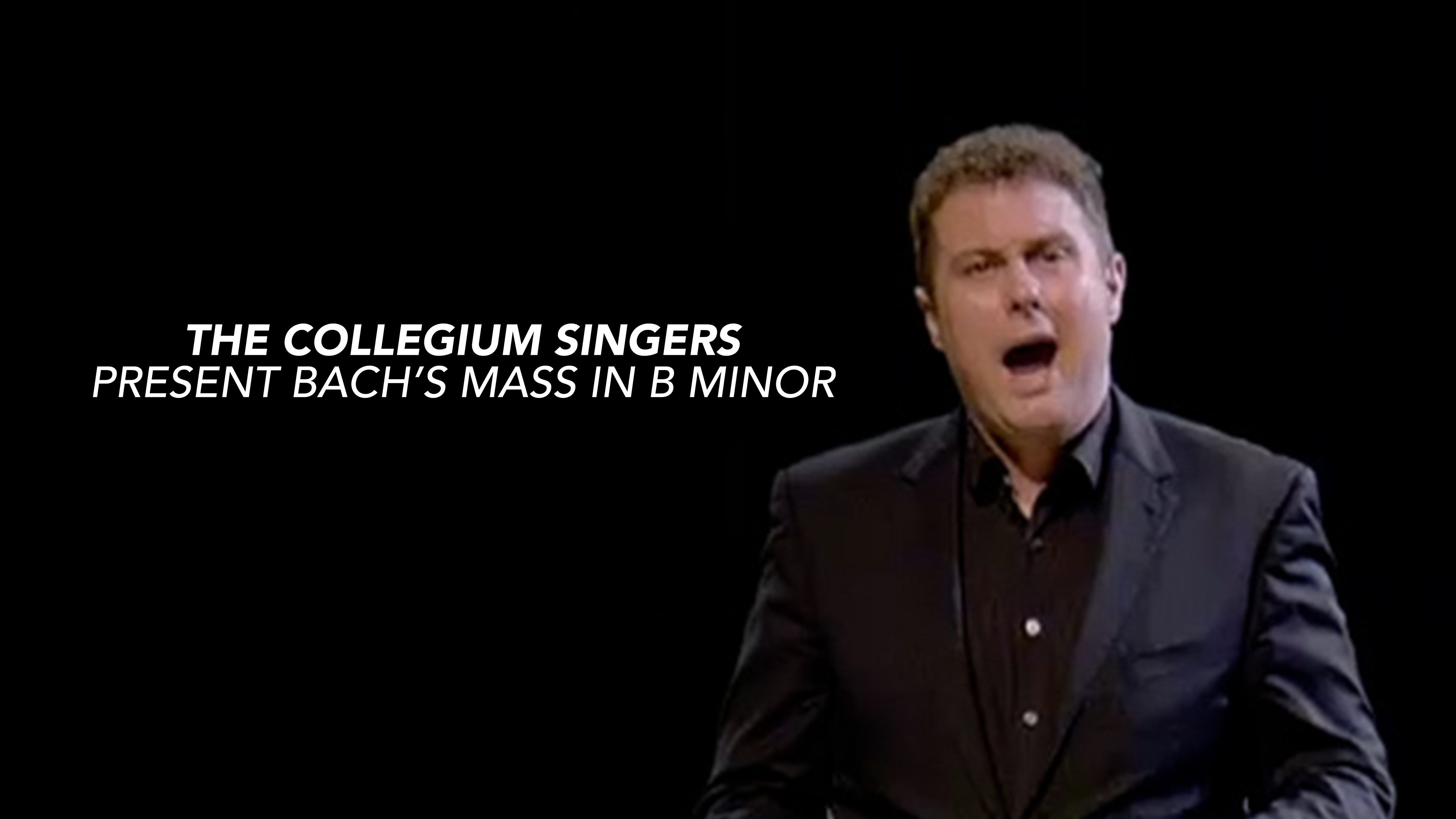 The Collegium Singers present Bach's Mass in B Minor