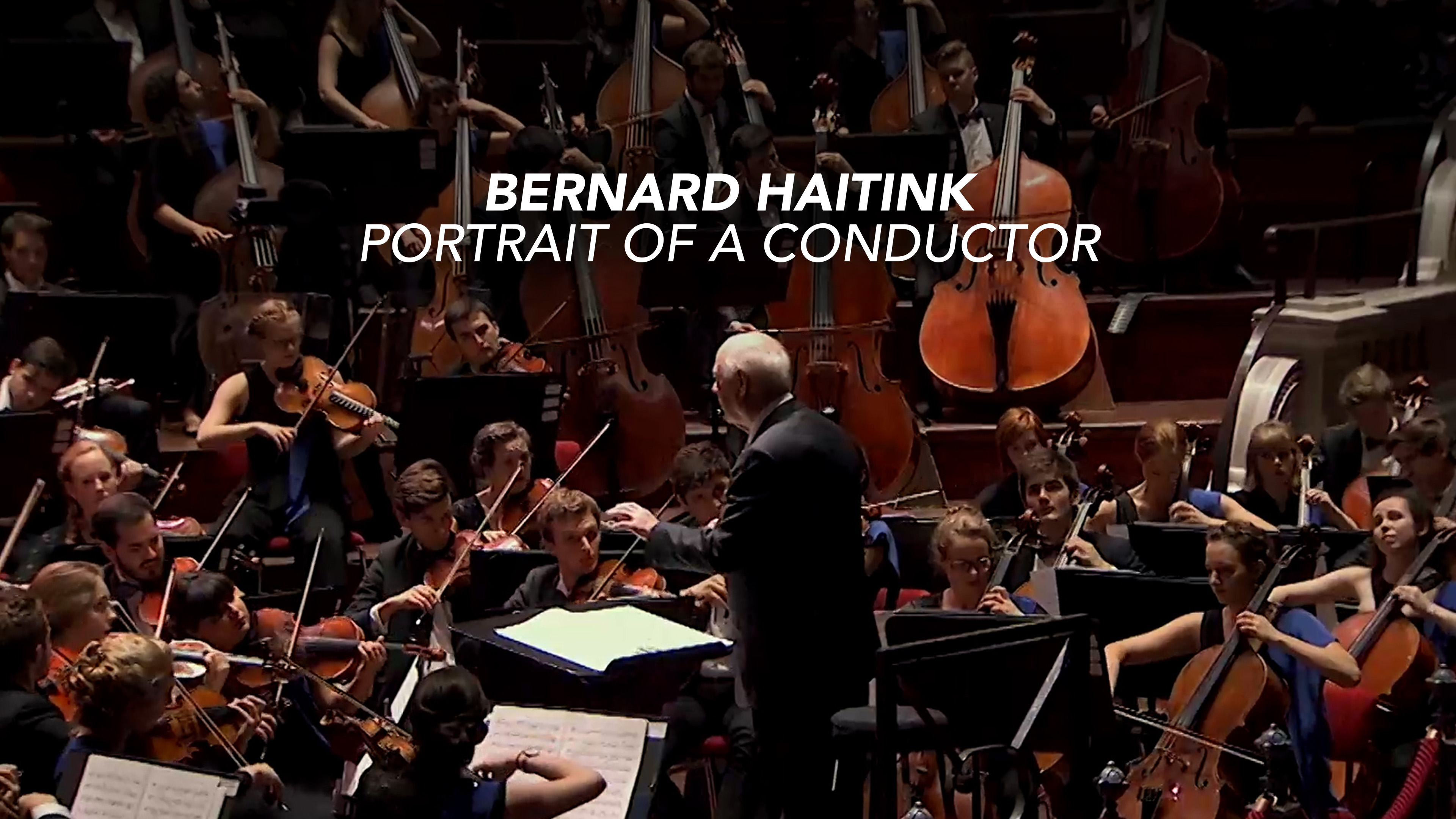 Bernard Haitink - Portrait of a Conductor