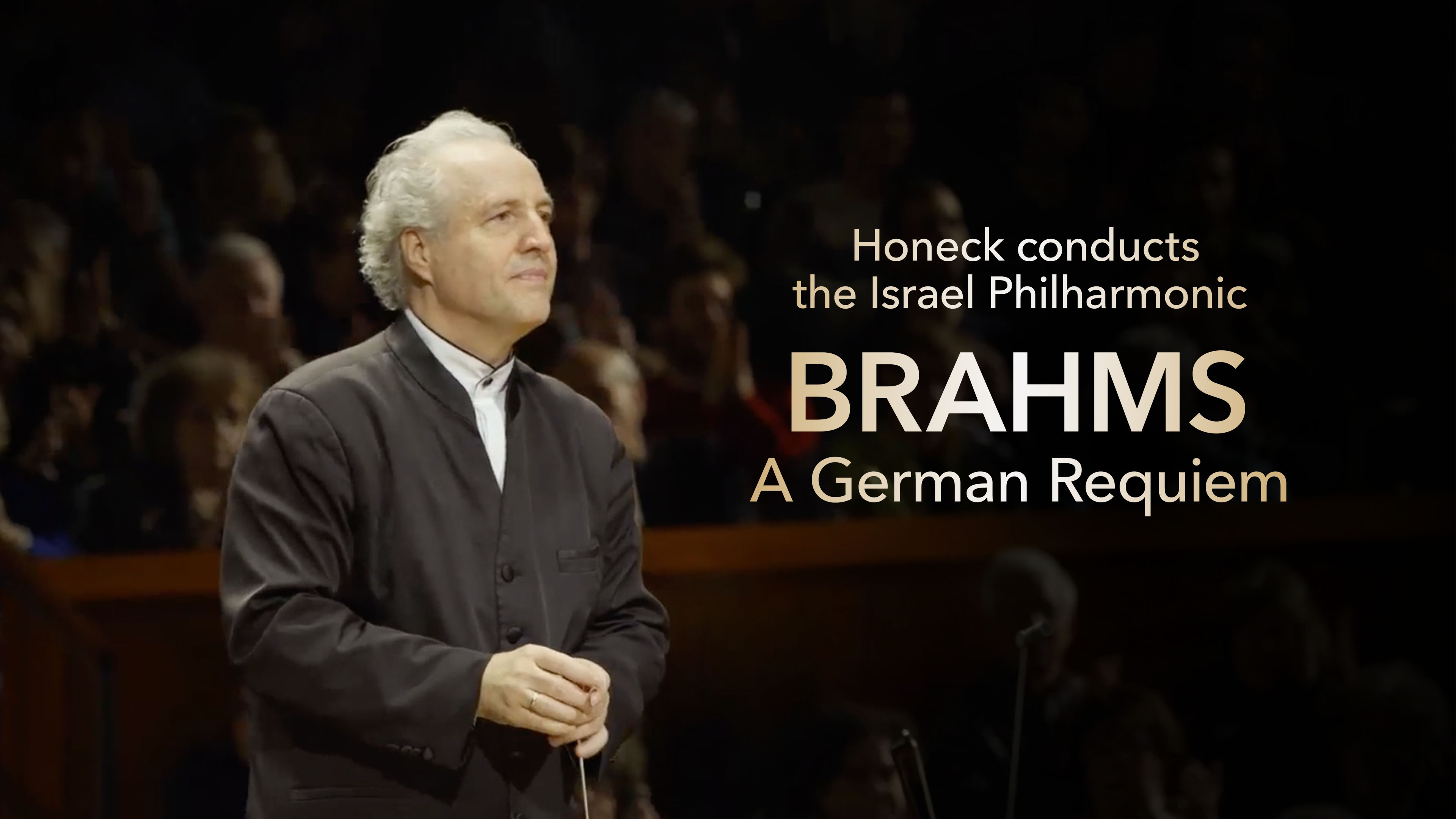 Honeck conducts the Israel Philharmonic: Brahms's A German Requiem