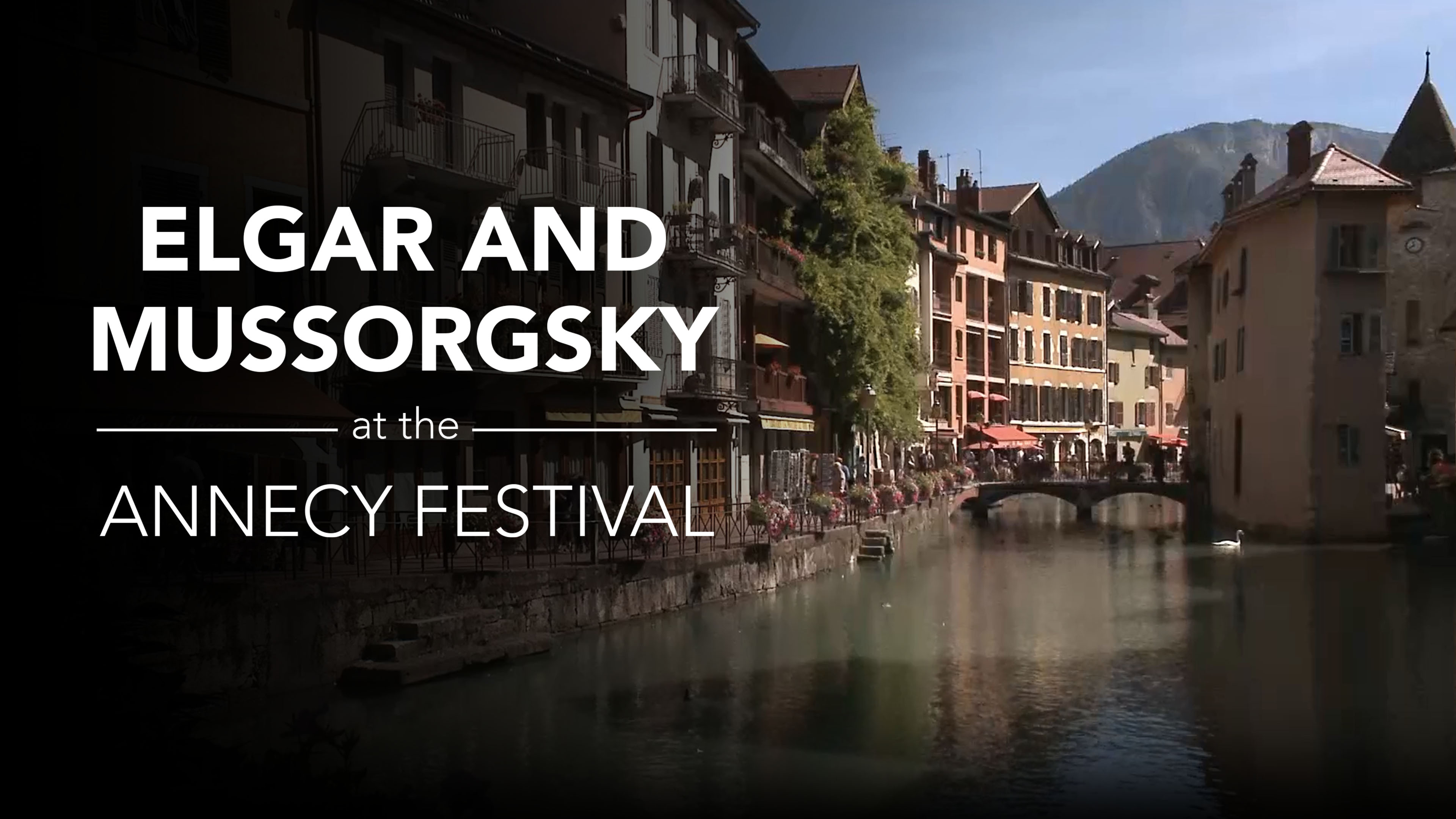 Elgar and Mussorgsky at the Annecy Festival