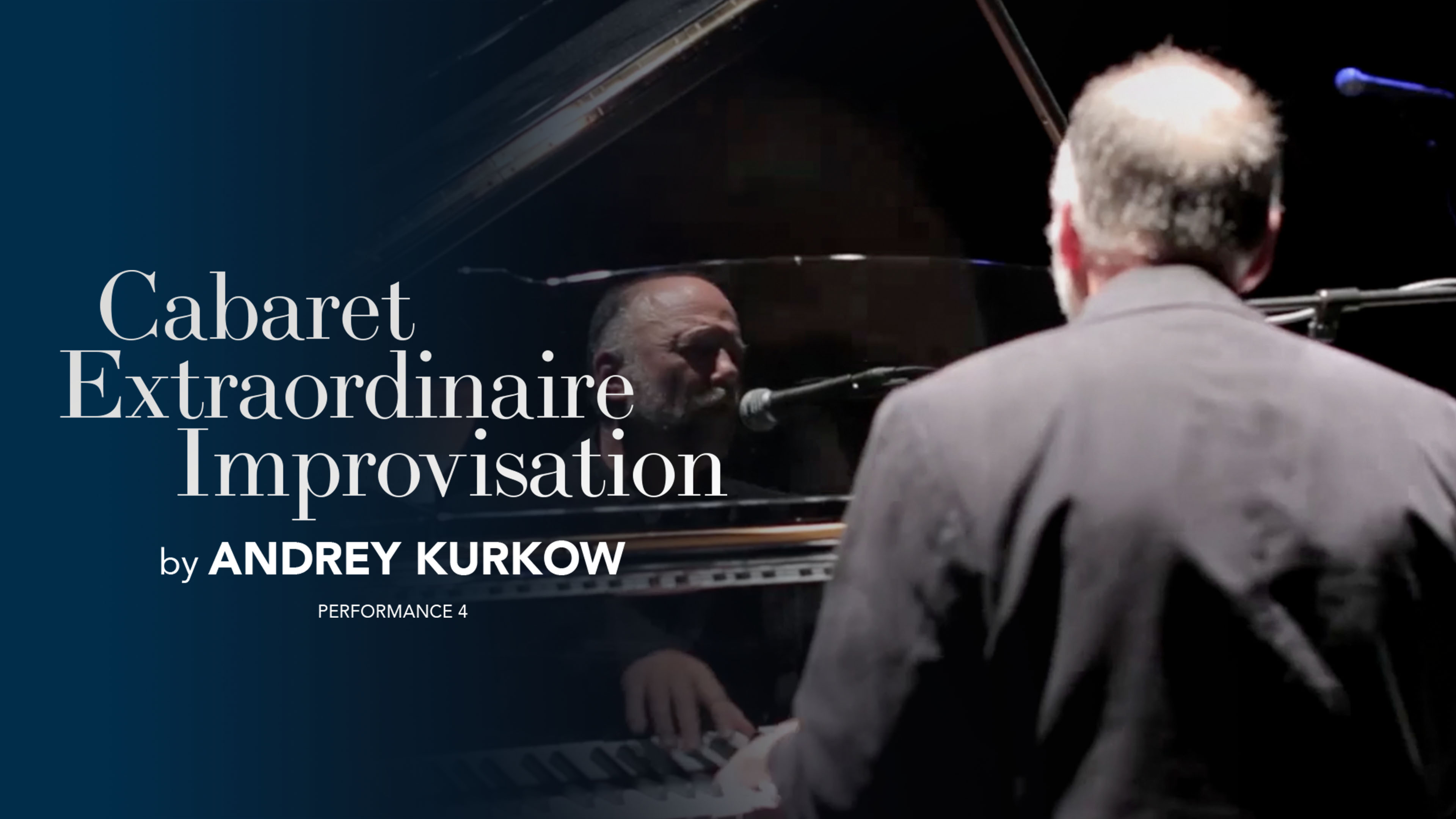 Cabaret Extraordinaire improvisation by Andrey Kurkow, Performance 4