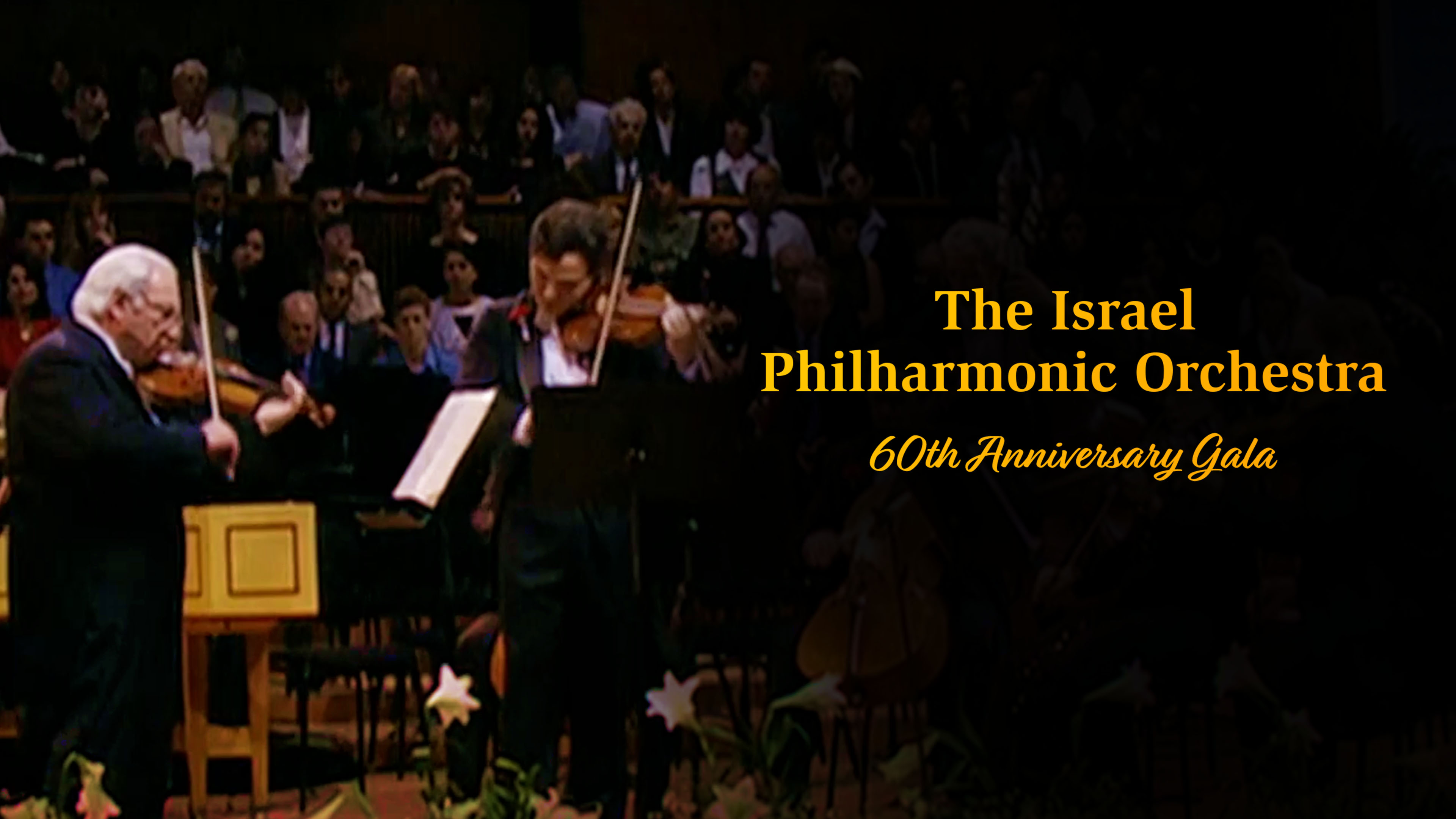 The Israel Philharmonic Orchestra 60th Anniversary Gala