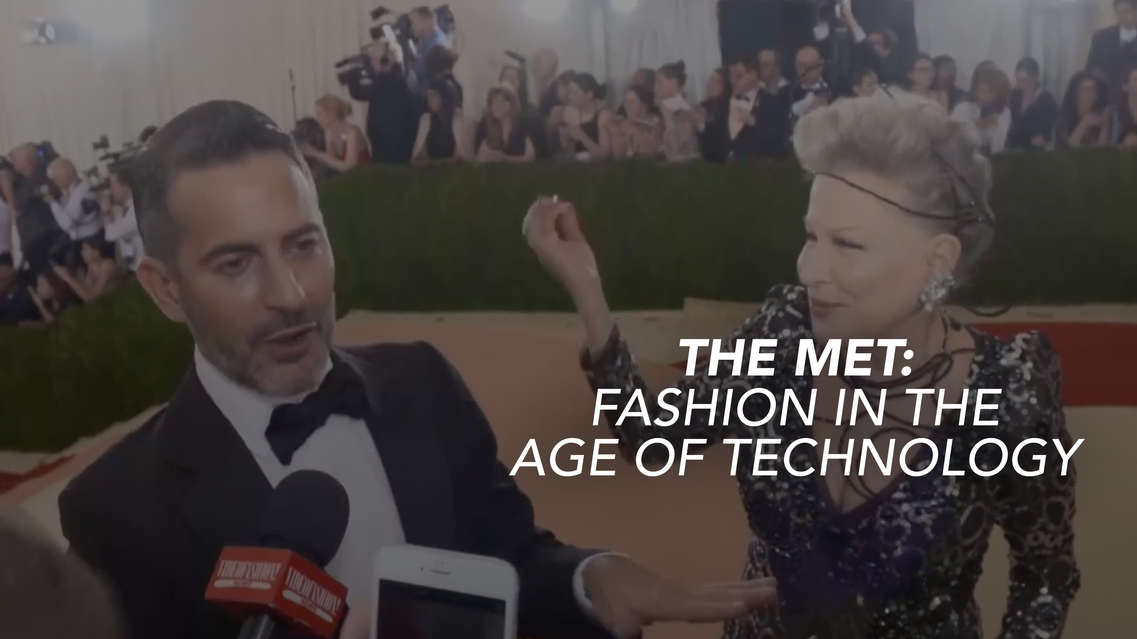 The Met: Fashion in the Age of Technology