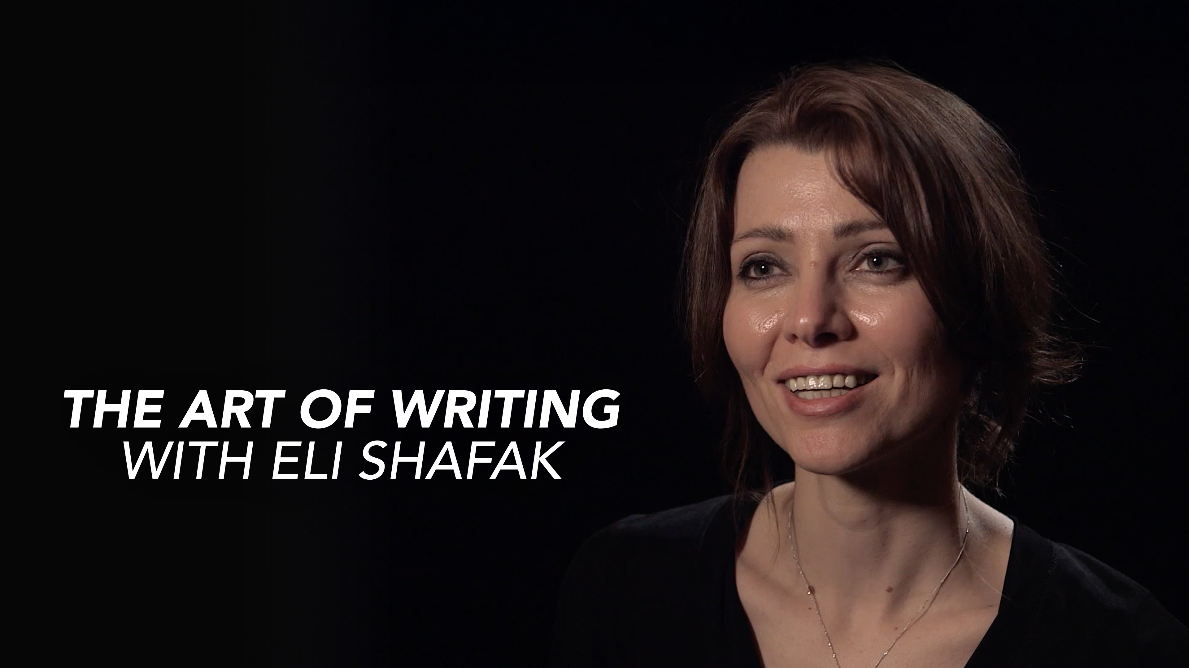 The Art of Writing with Elif Shafak