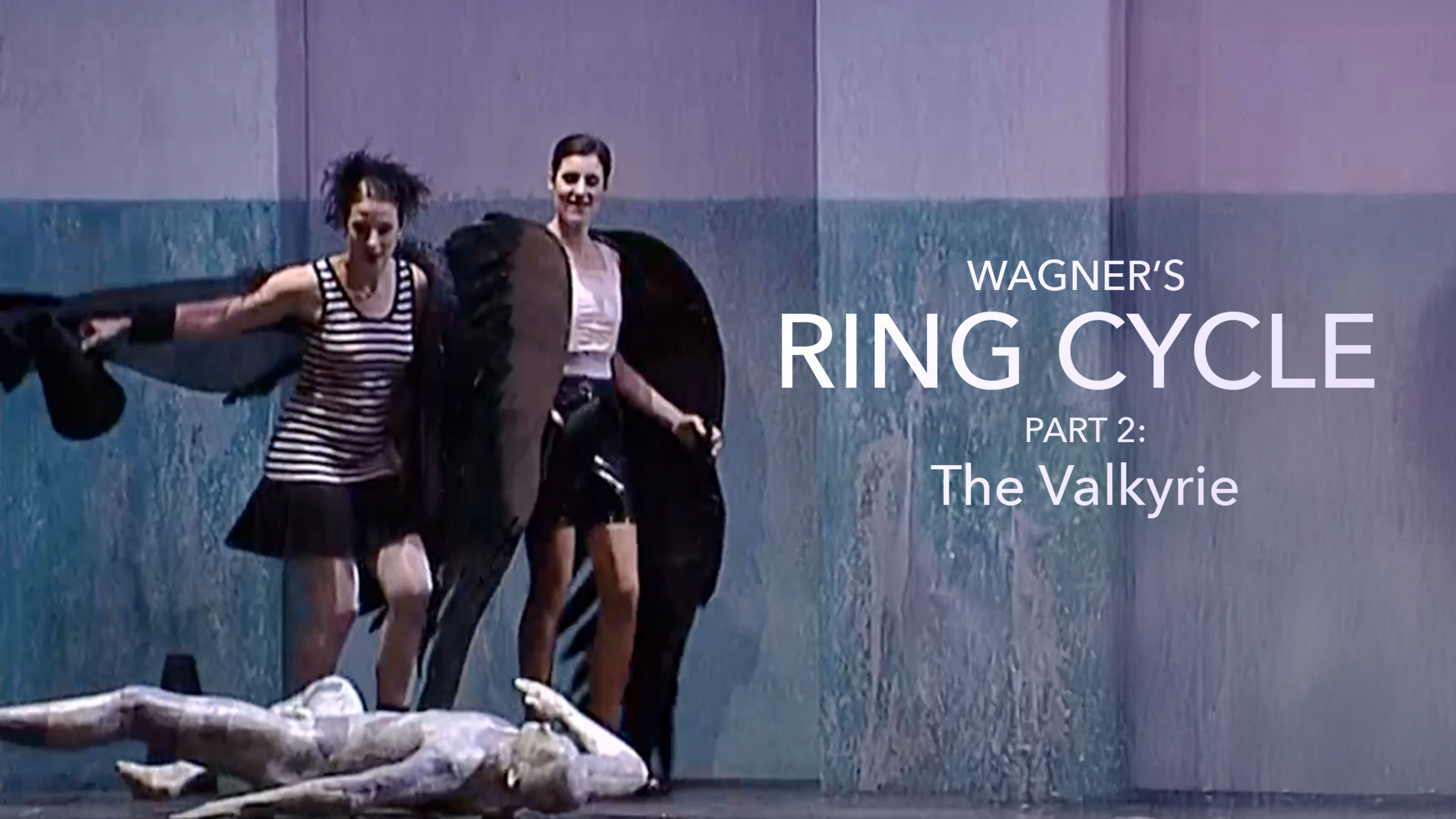 Wagner’s Ring Cycle, Part 2: The Valkyrie