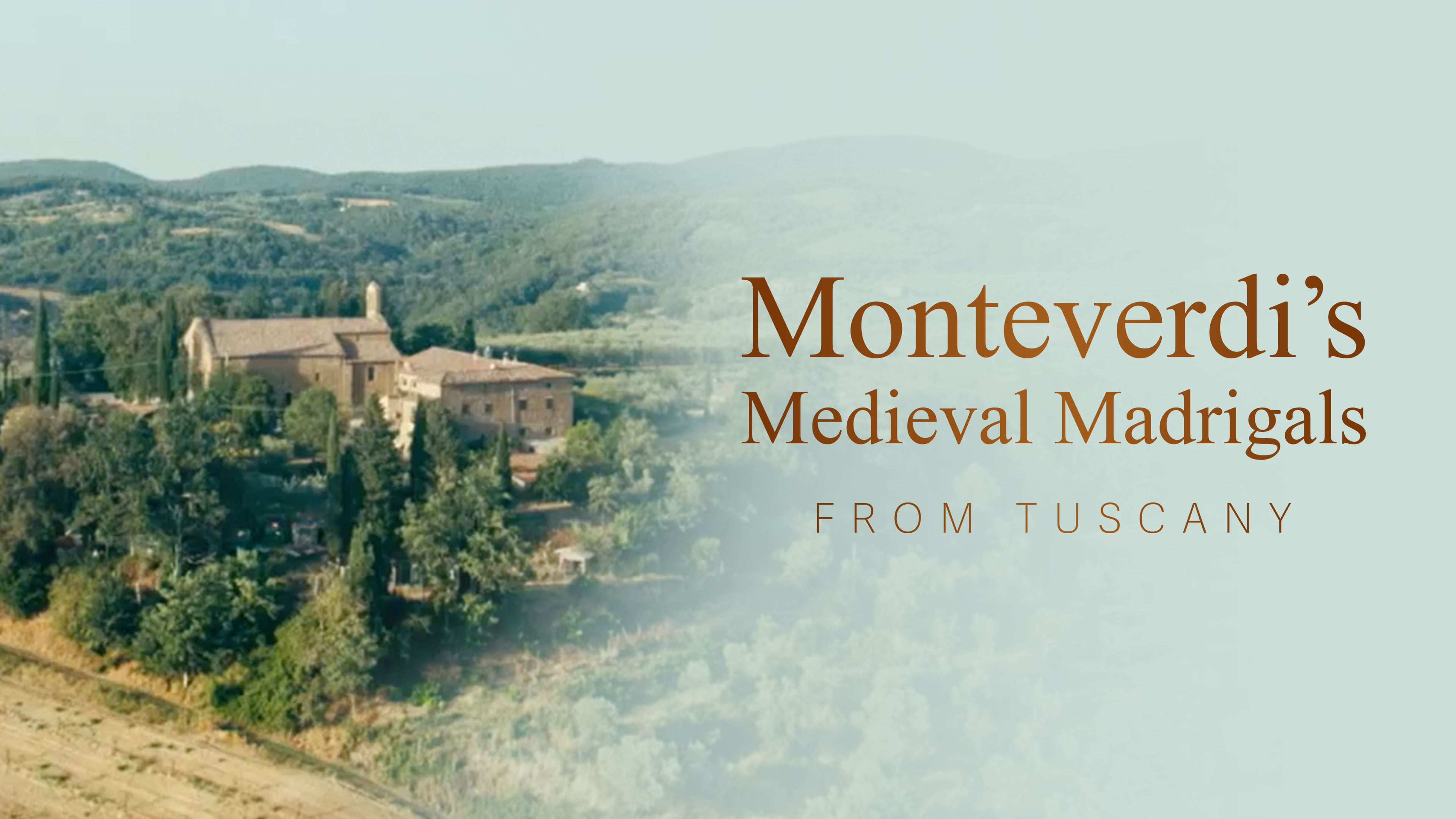Monteverdi's Medieval Madrigals from Tuscany