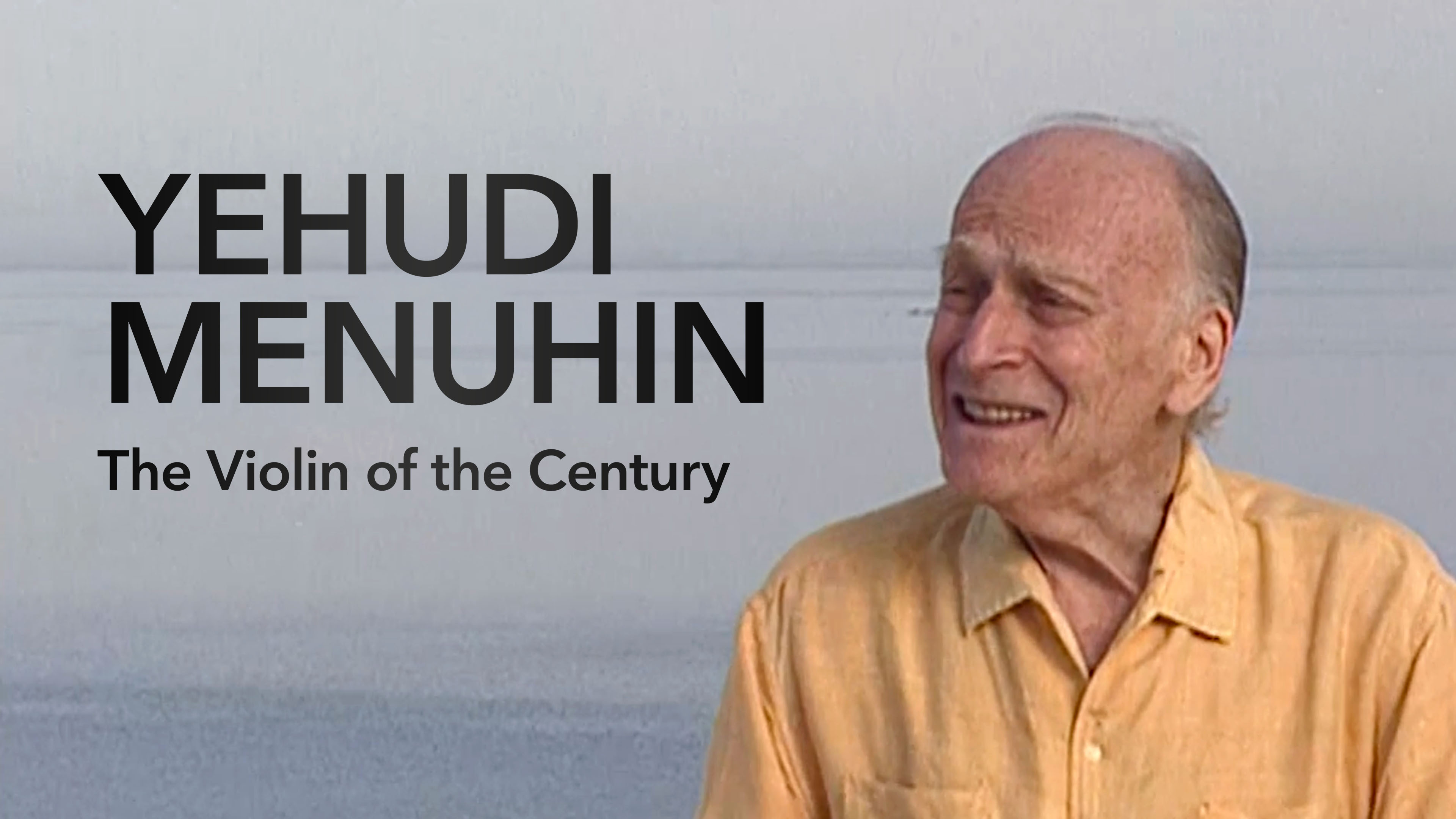 Yehudi Menuhin – The Violin of the Century