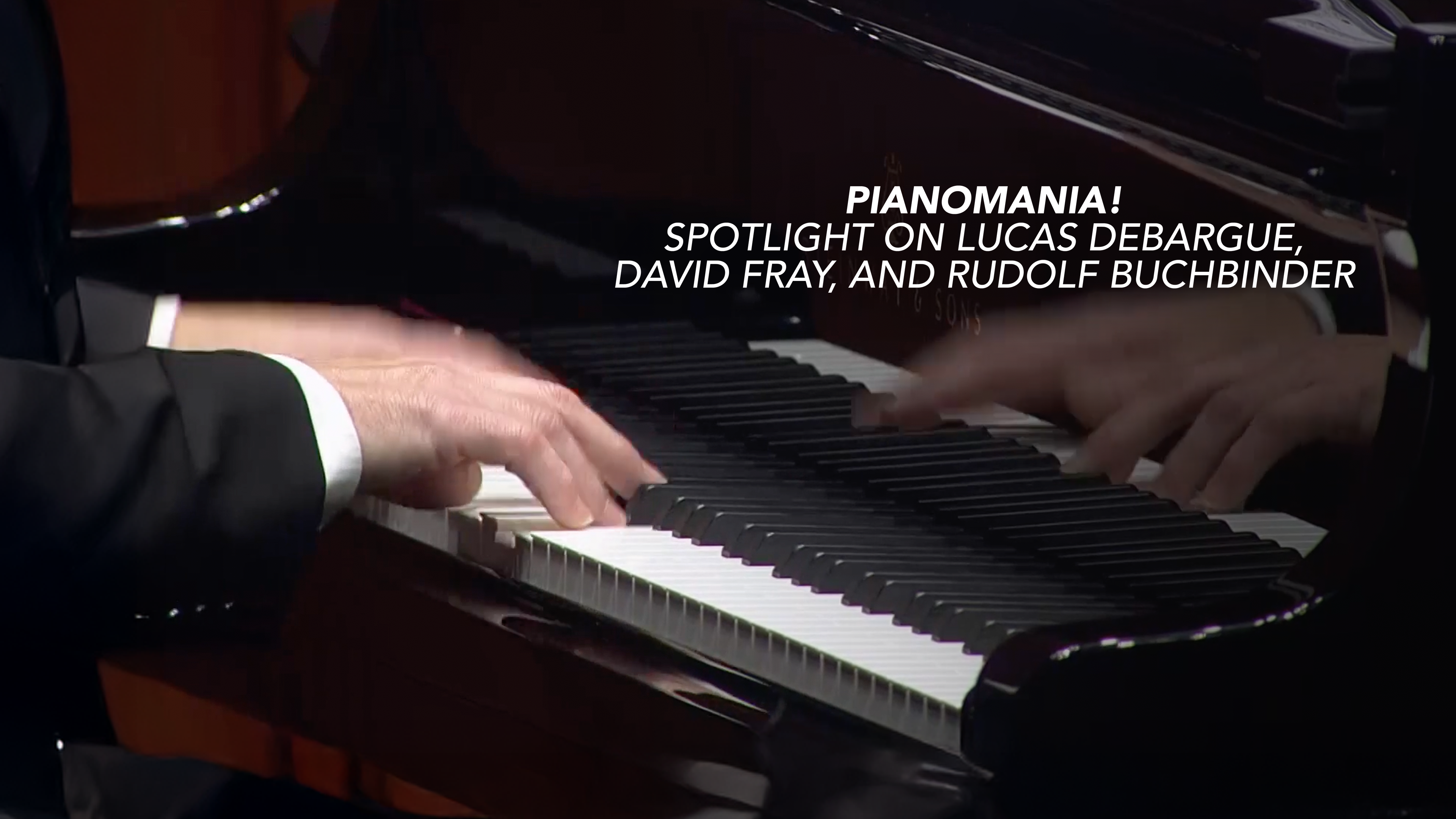 Pianomania! Spotlight on Lucas Debargue, David Fray, and Rudolf Buchbinder