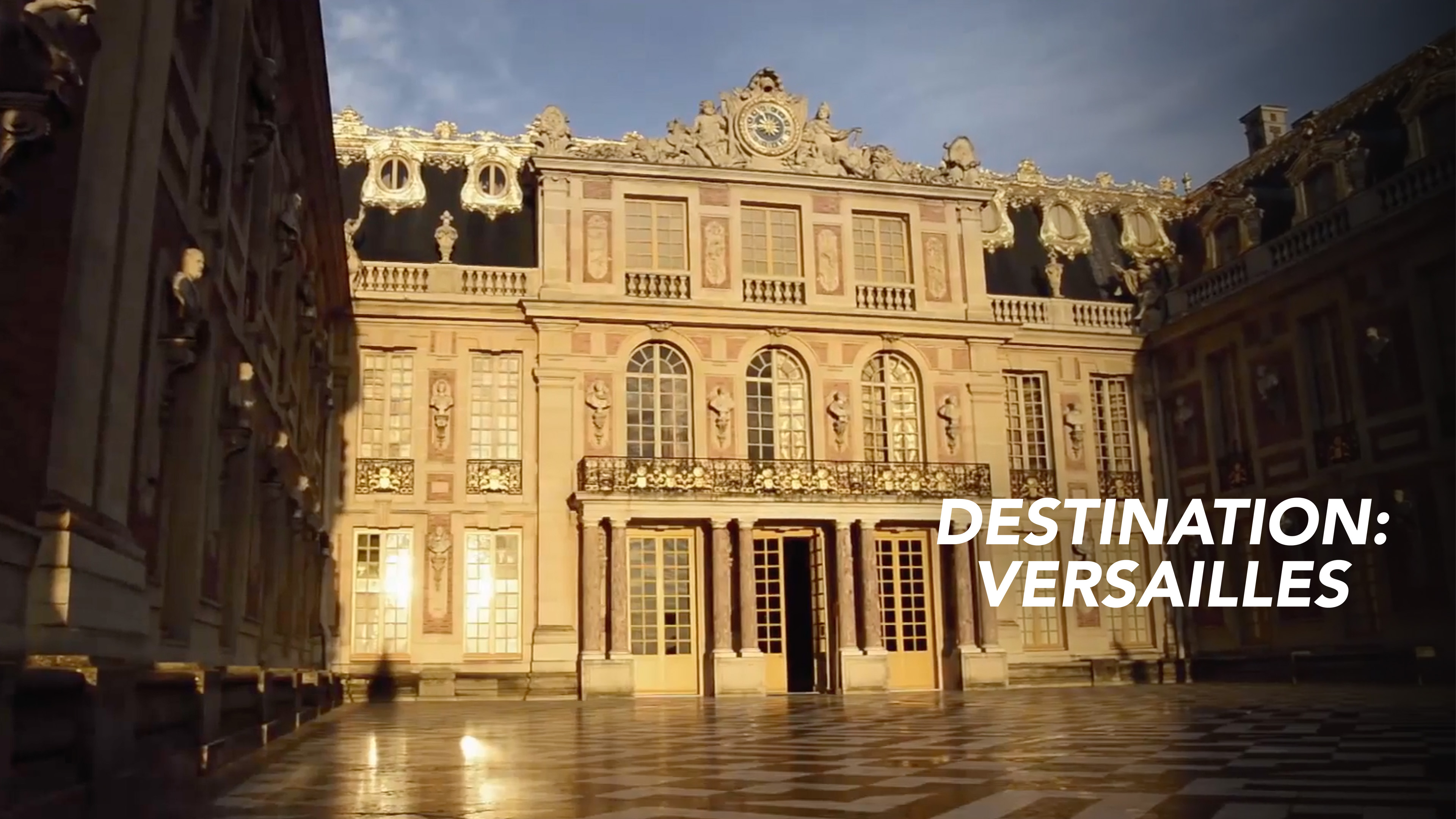 Destination: Versailles