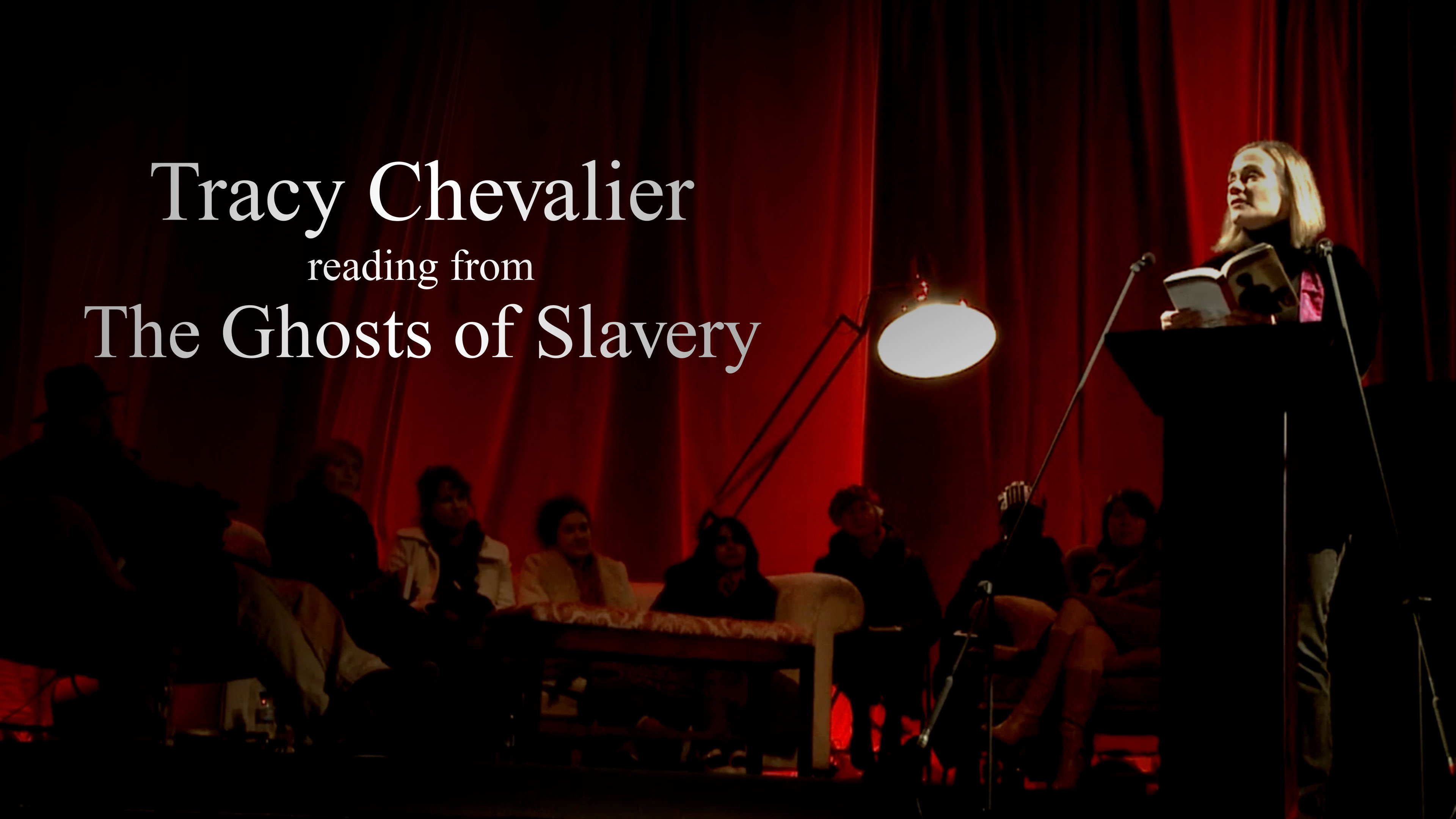 Tracy Chevalier: Reading from The Ghosts of Slavery