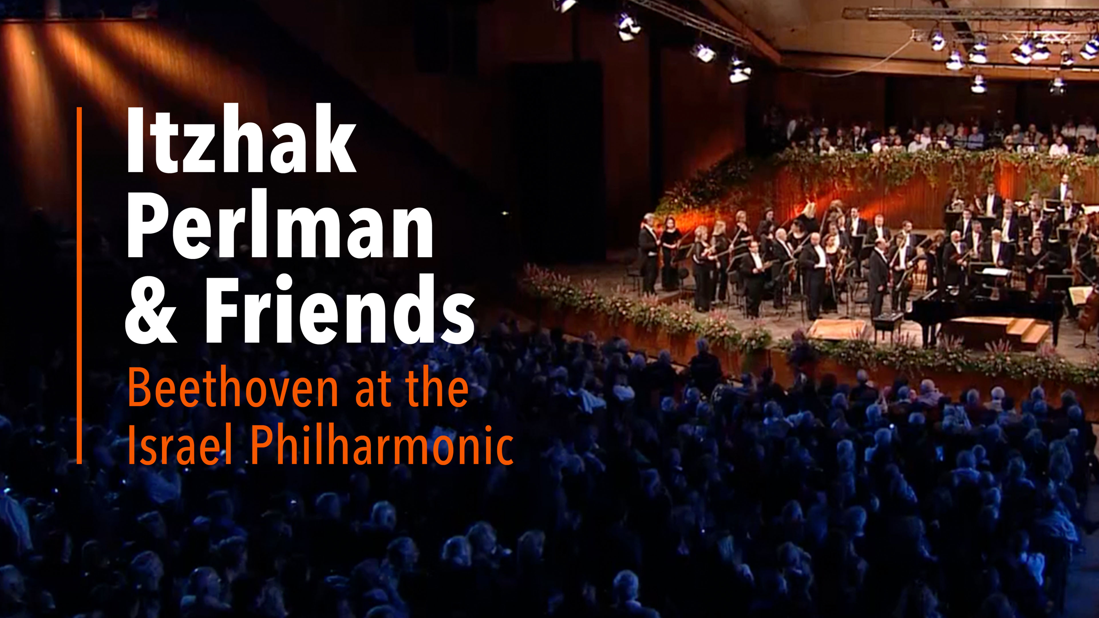 Itzhak Perlman & Friends: Beethoven at the Israel Philharmonic