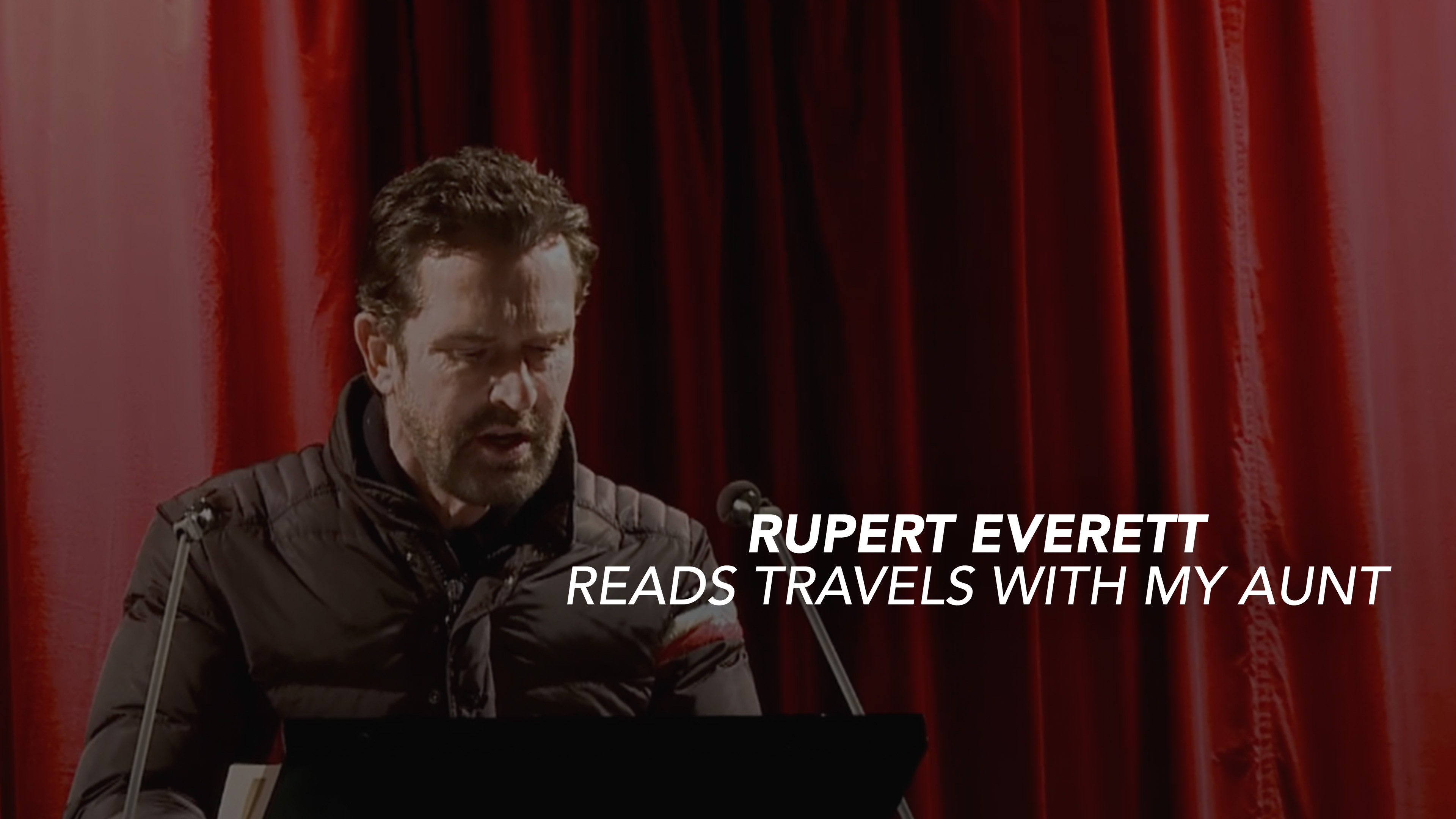 Rupert Everett reads Travels with My Aunt