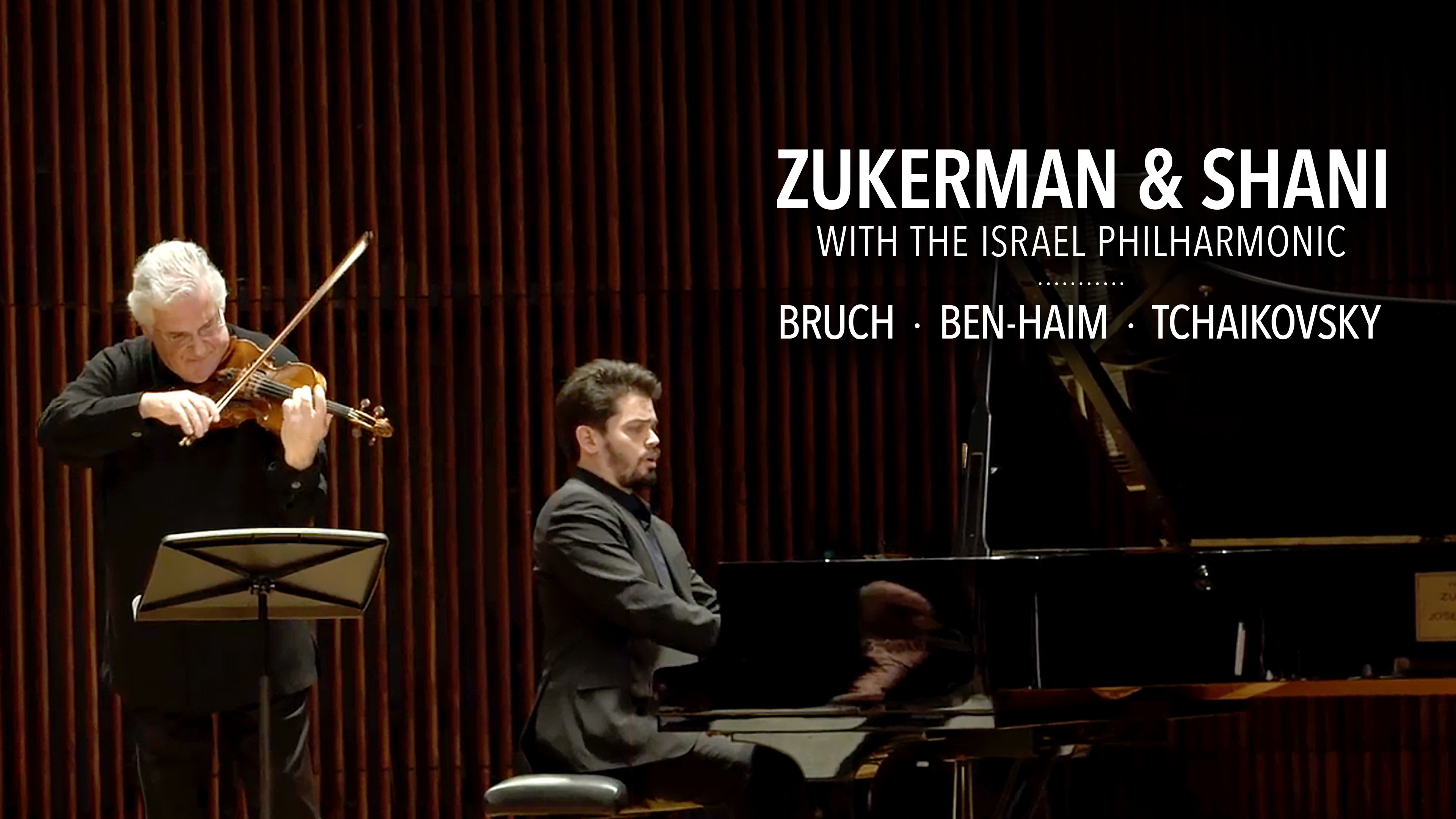 Zukerman and Shani with the Israel Philharmonic: Bruch, Ben-Haim, Tchaikovsky