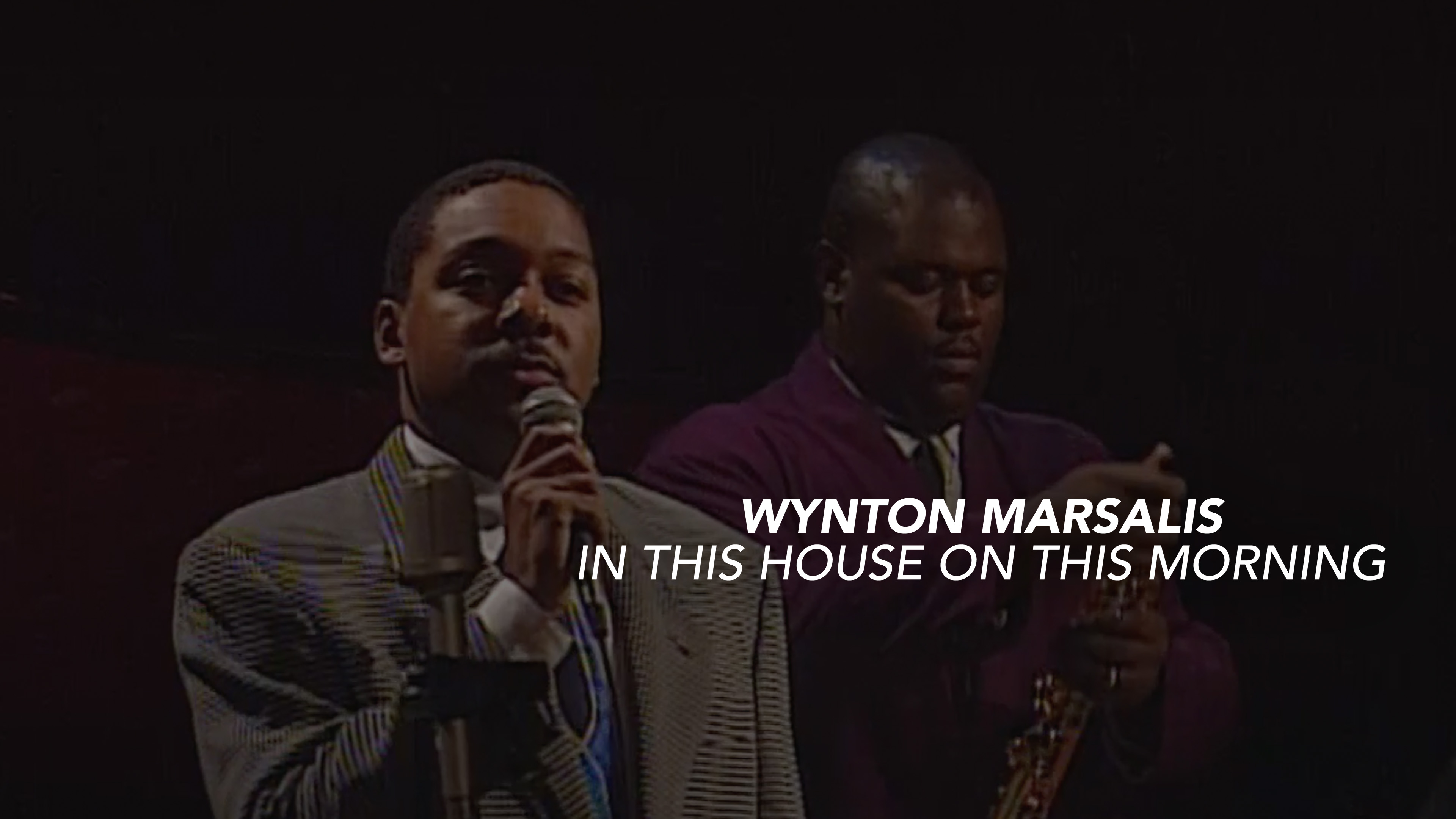 Wynton Marsalis: In This House, On This Morning