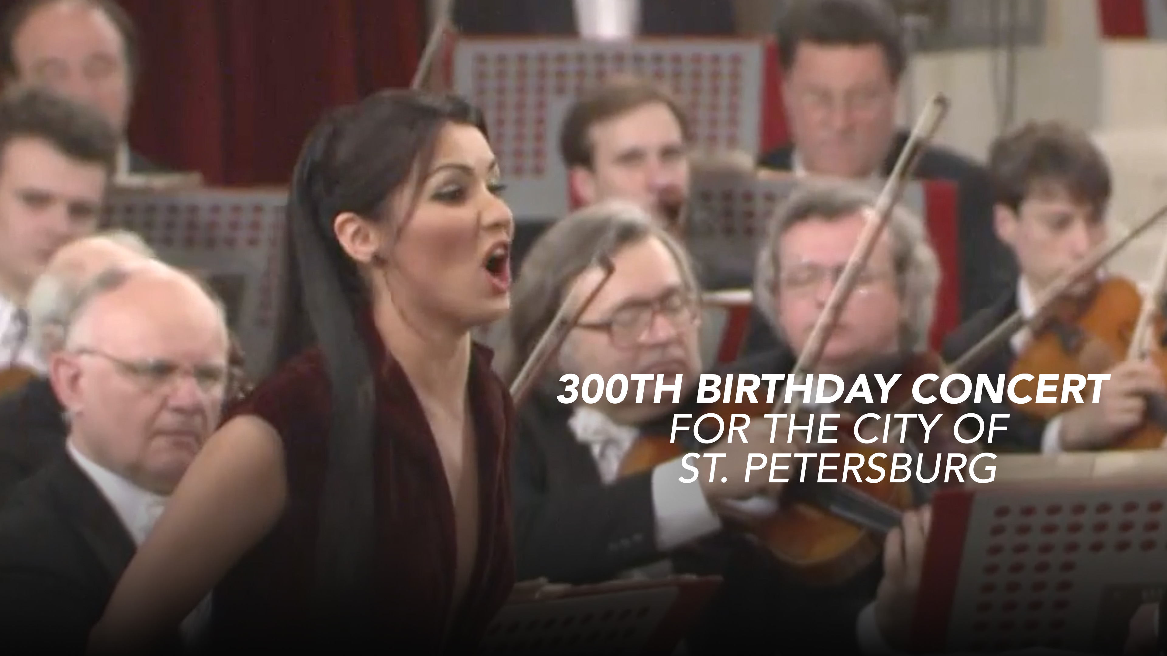 300th Birthday Concert for the City of St. Petersburg