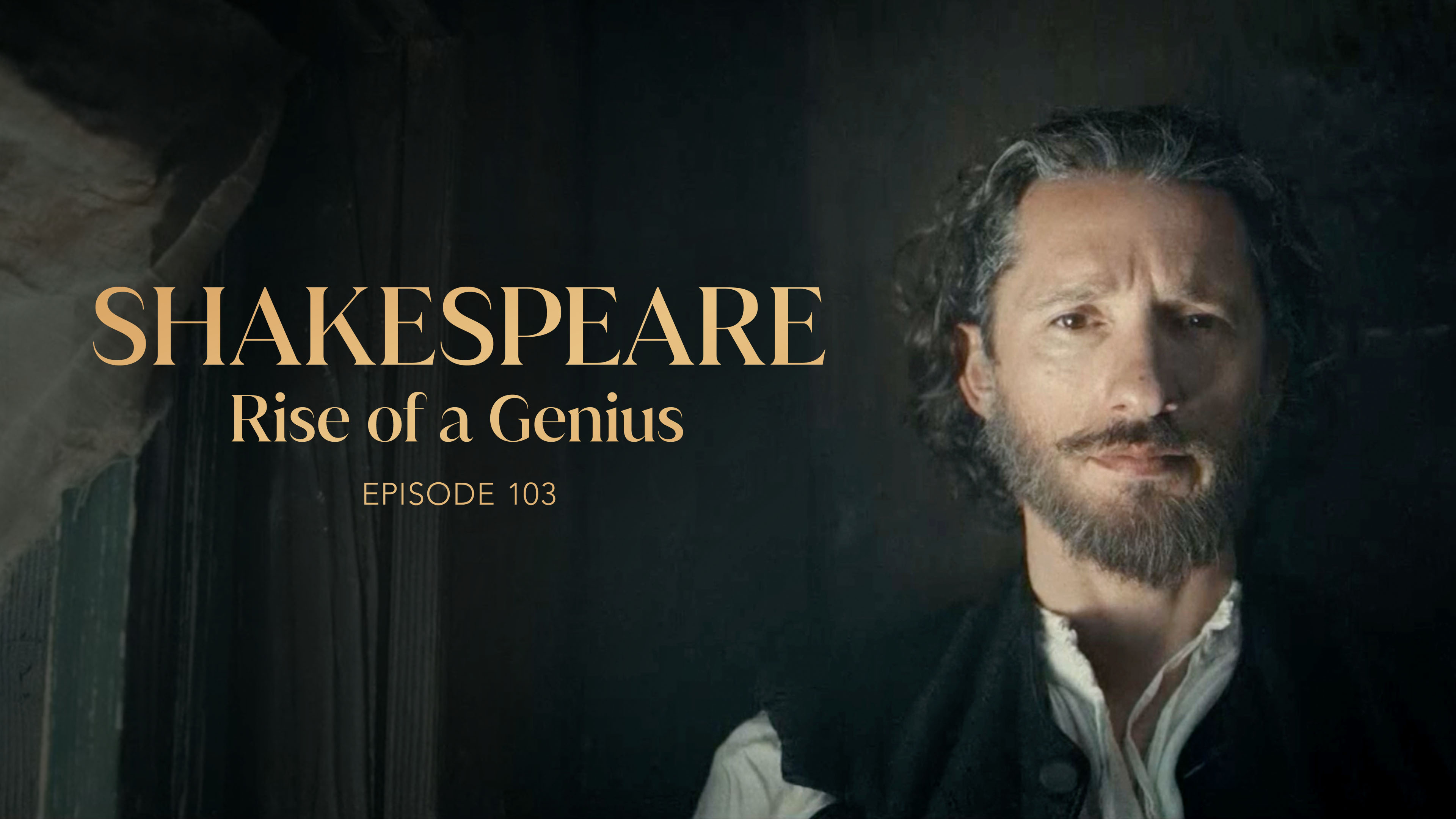Shakespeare: Rise of a Genius: Episode 103