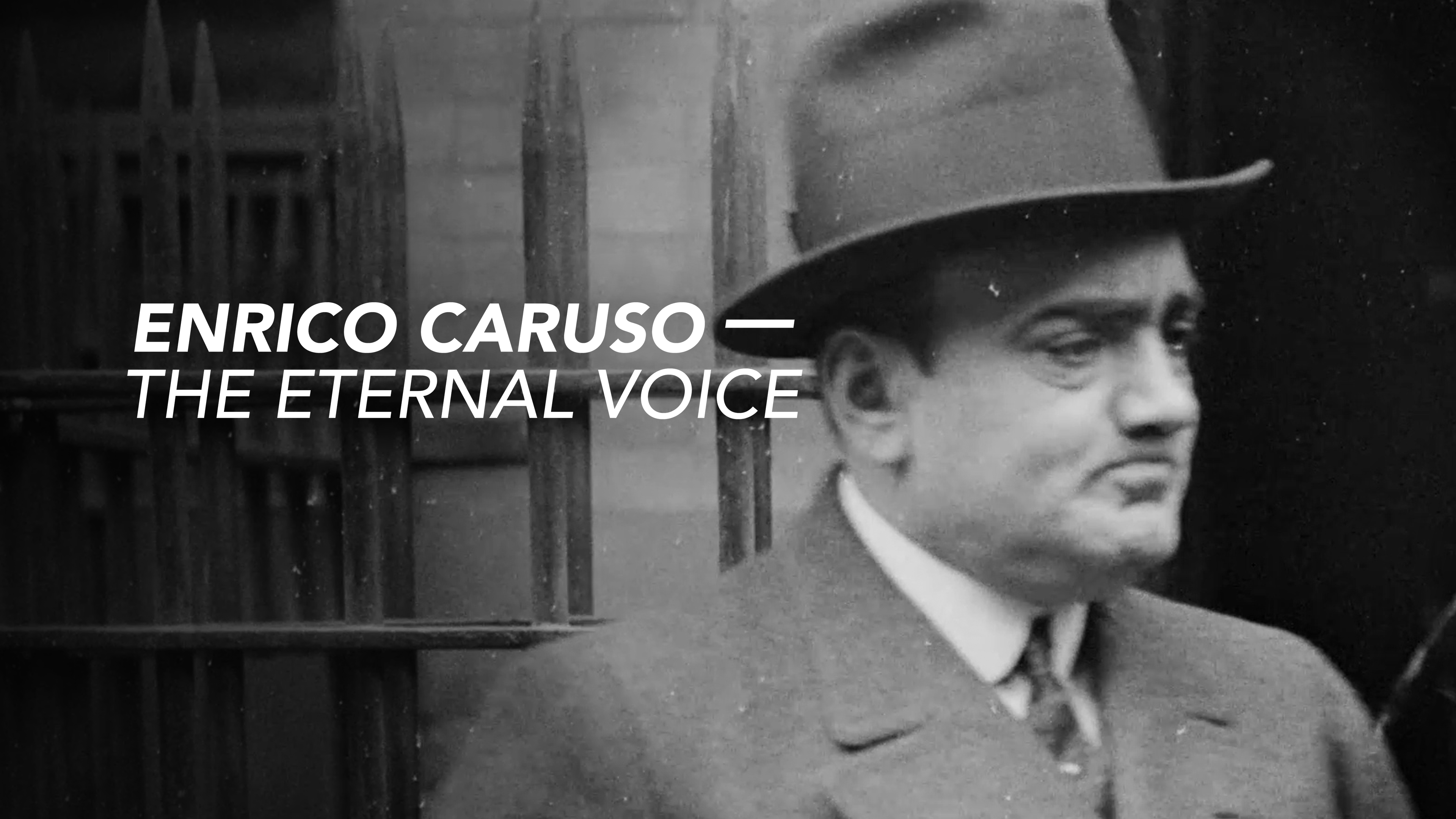 Enrico Caruso – The Eternal Voice