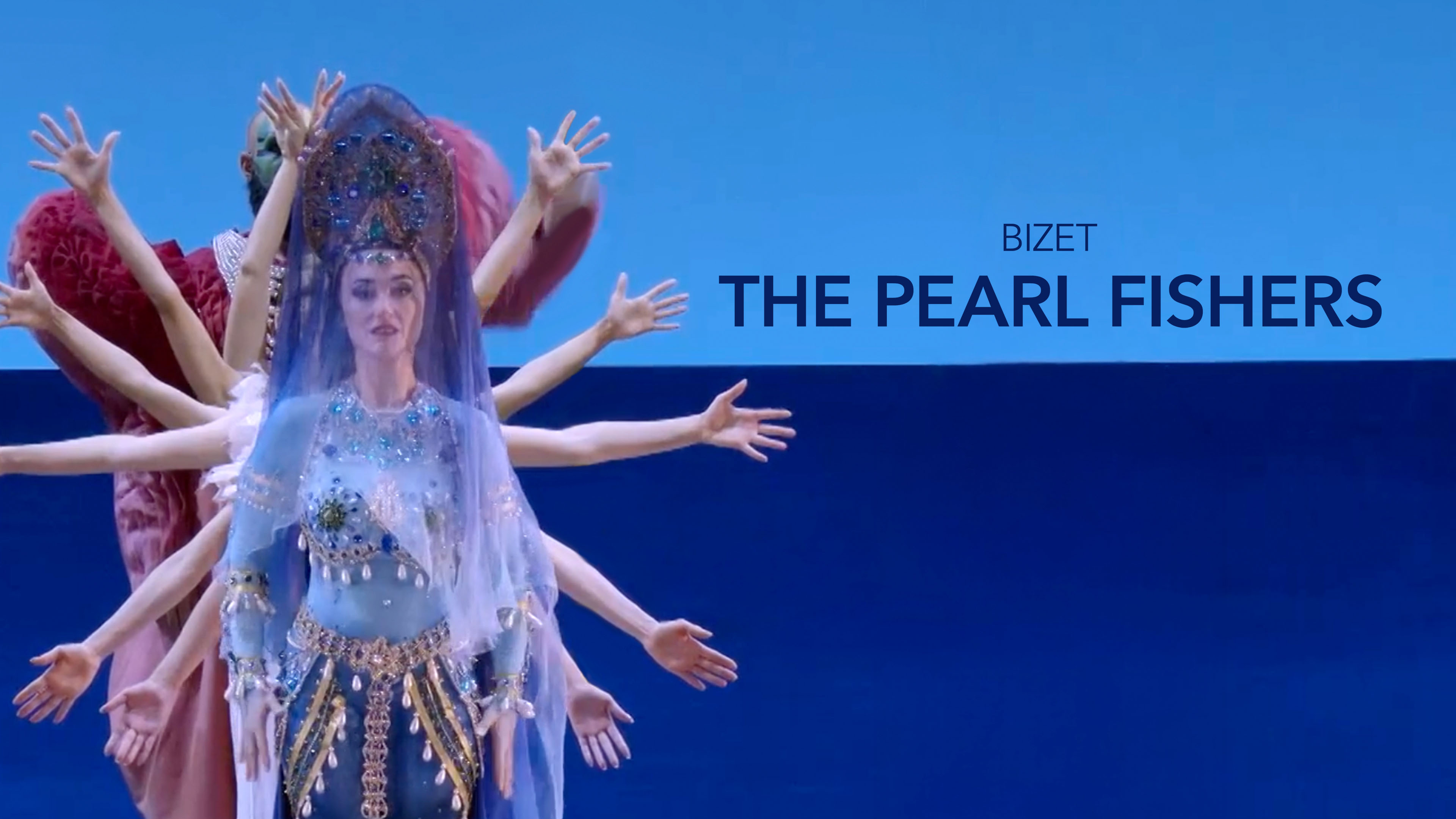 Bizet: The Pearl Fishers