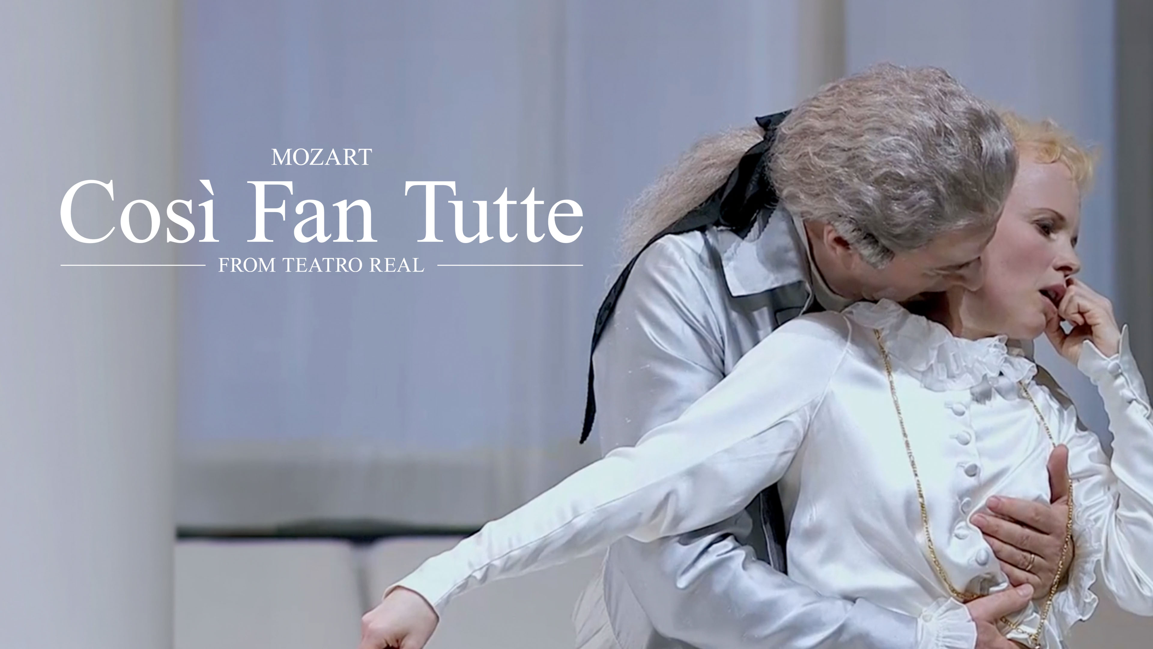 Mozart: Cosi Fan Tutte from Teatro Real