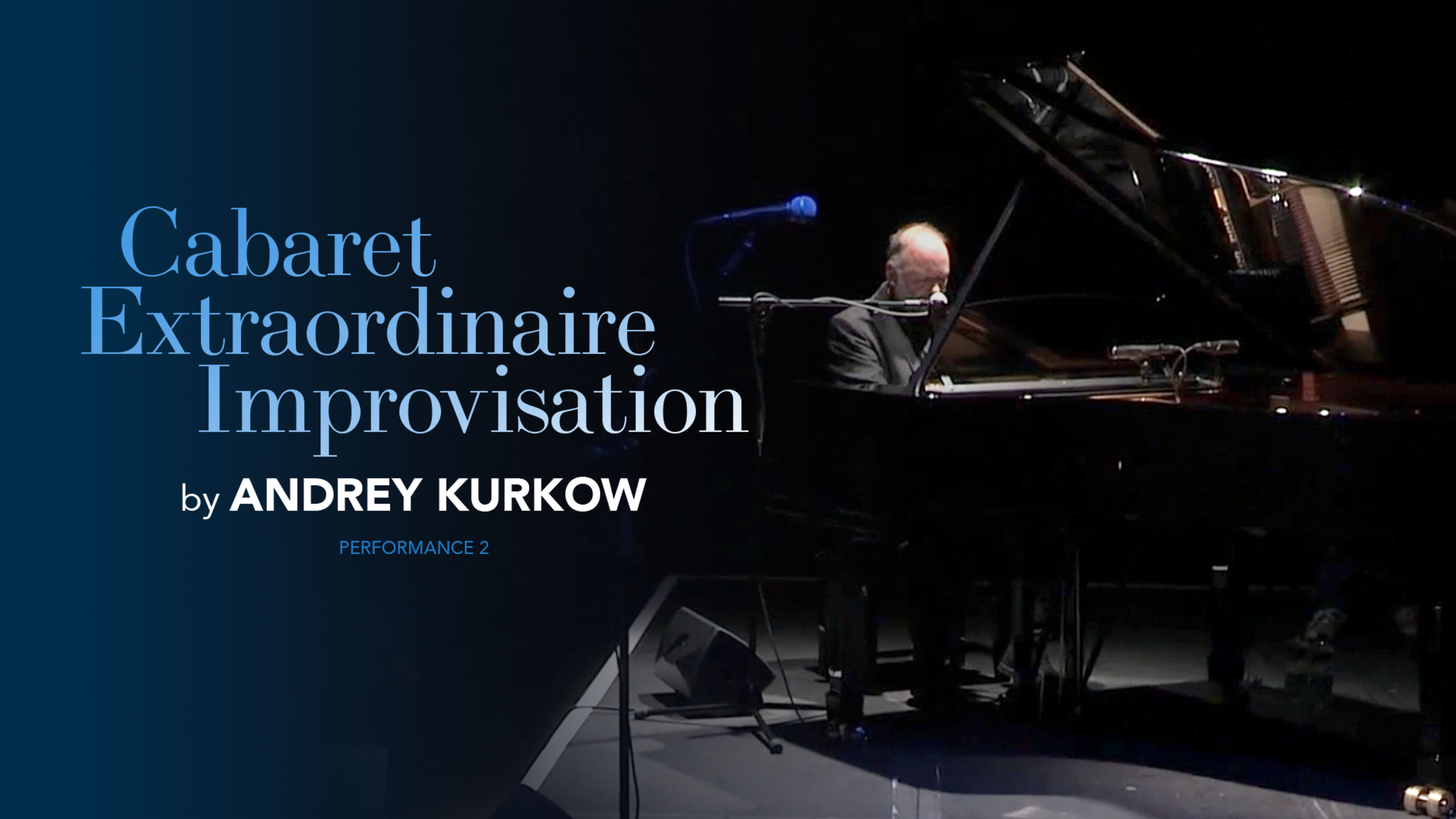 Cabaret Extraordinaire improvisation by Andrey Kurkow, Performance 2