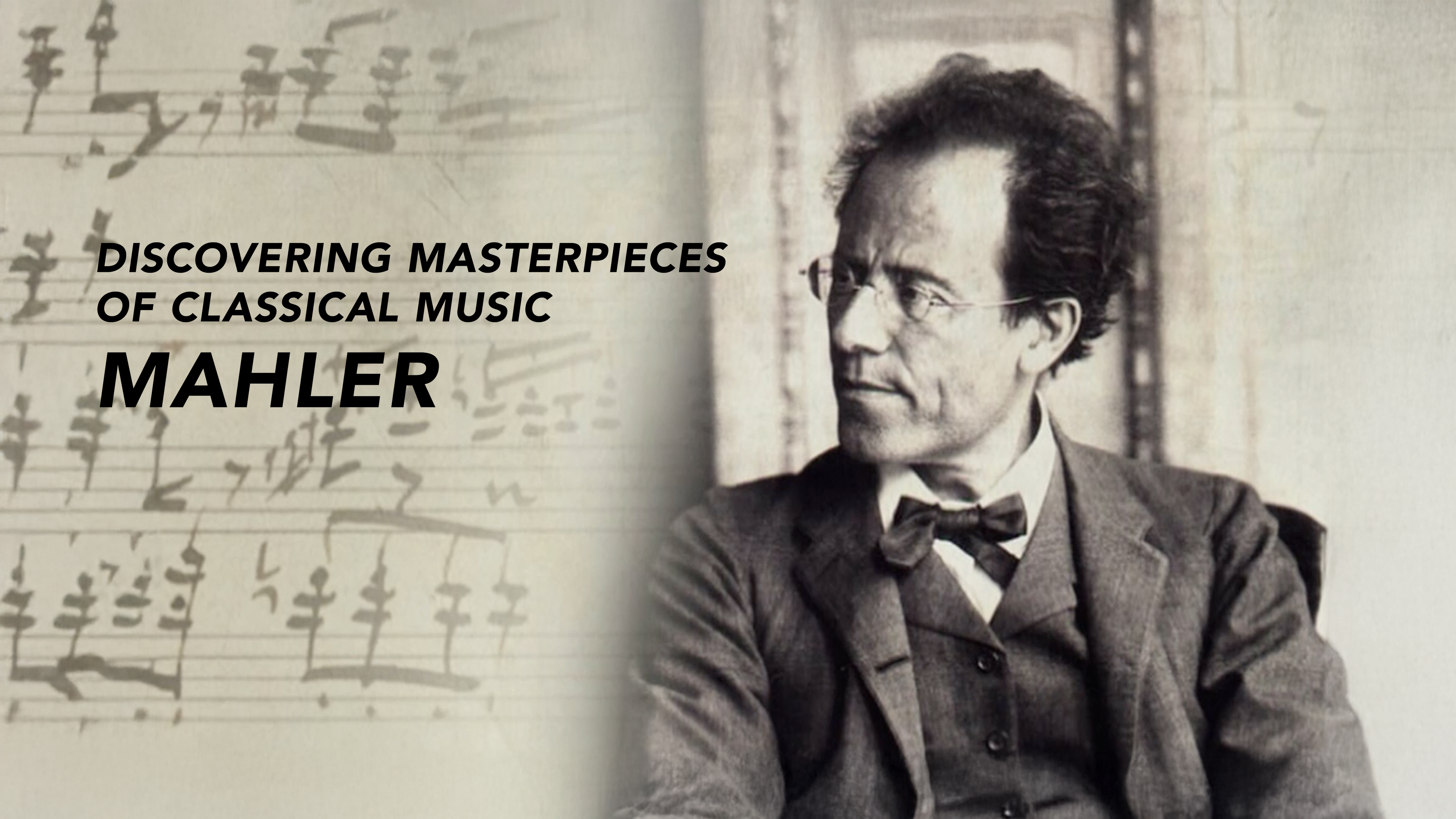 Discovering Masterpieces of Classical Music - Mahler