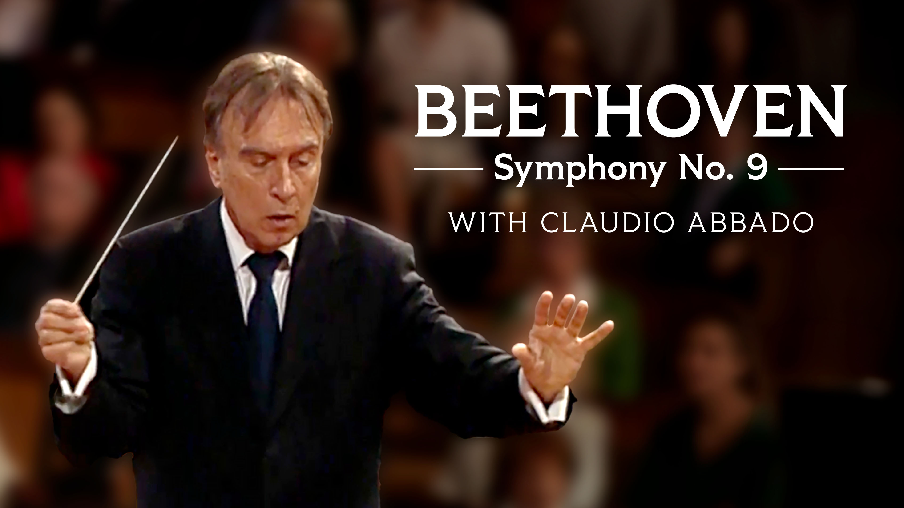 Beethoven, Symphony No. 9 with Claudio Abbado