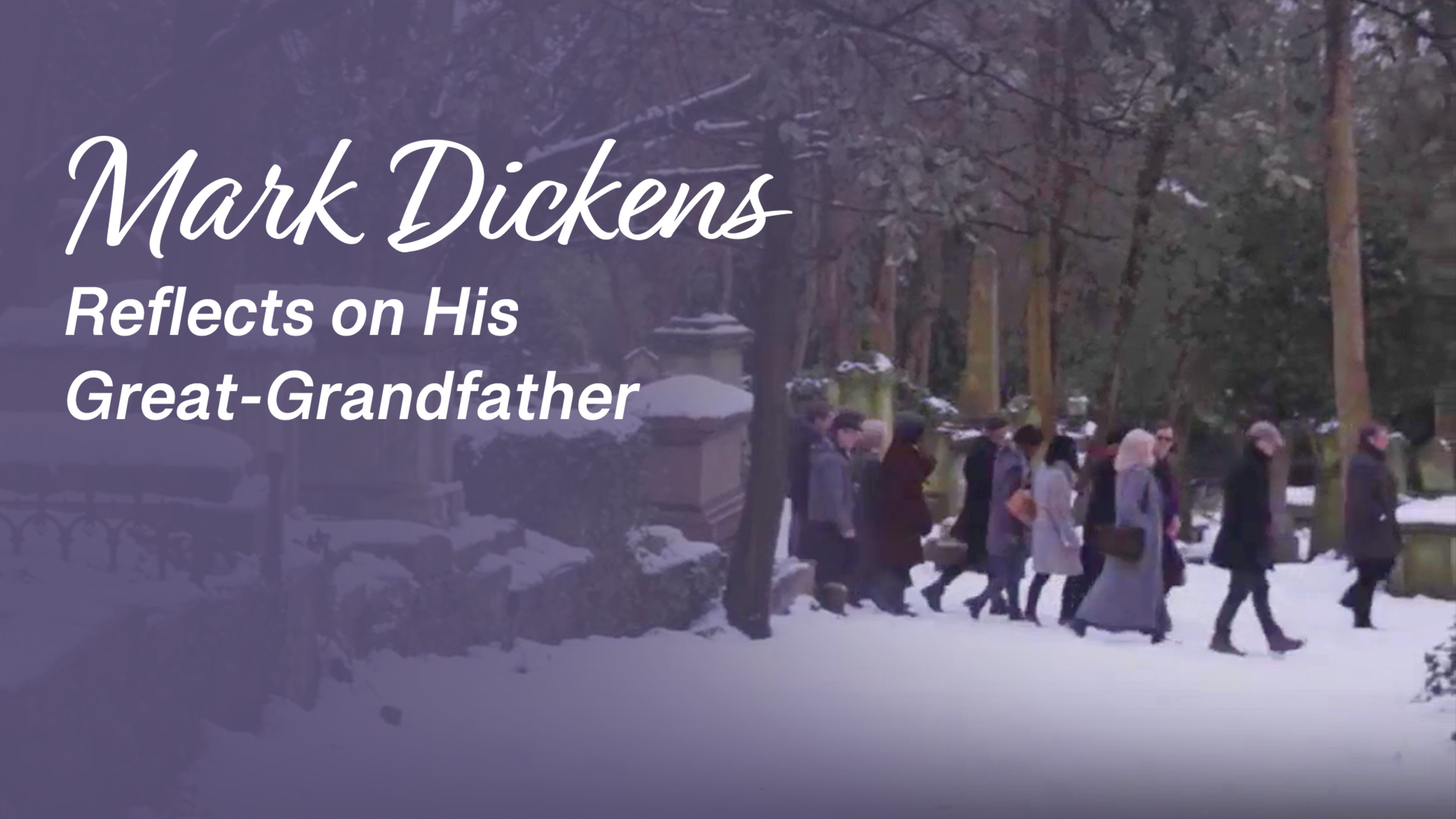 Mark Dickens Reflects on his Great-Grandfather