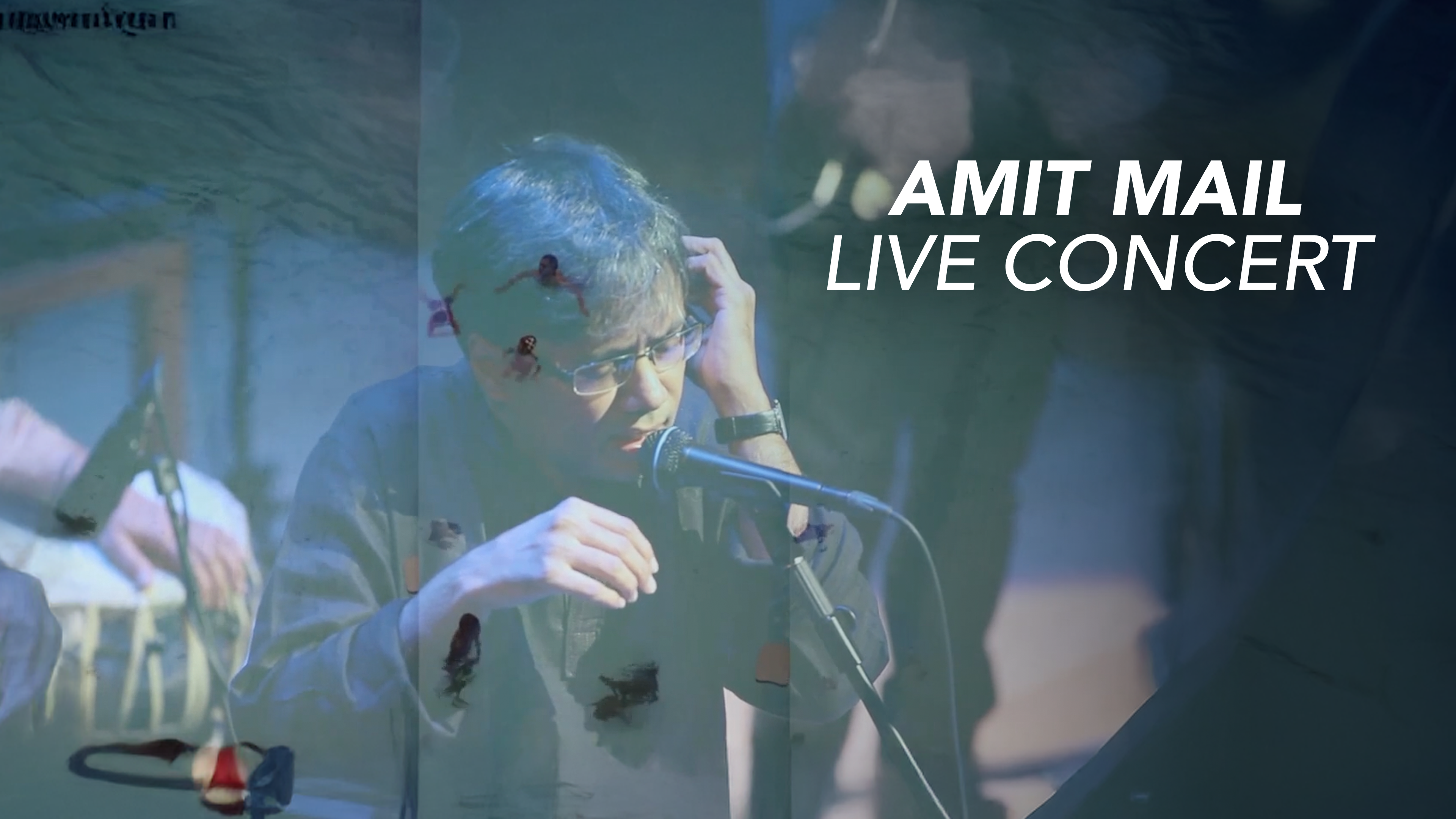 Amit Mail; Live Concert