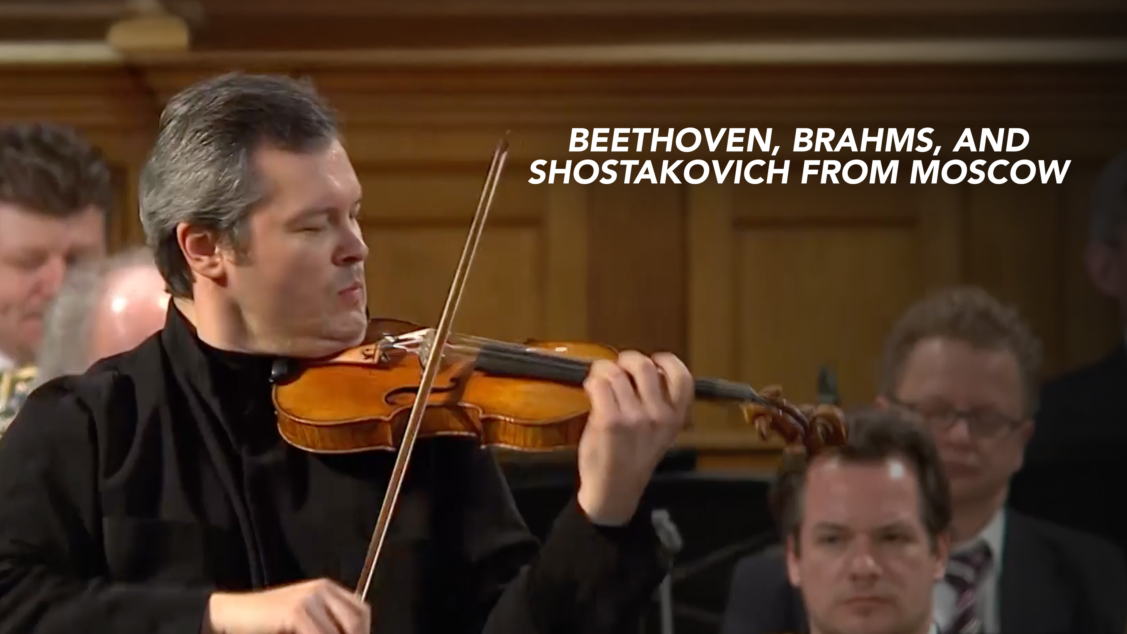 Beethoven, Brahms, and Shostakovich from Moscow