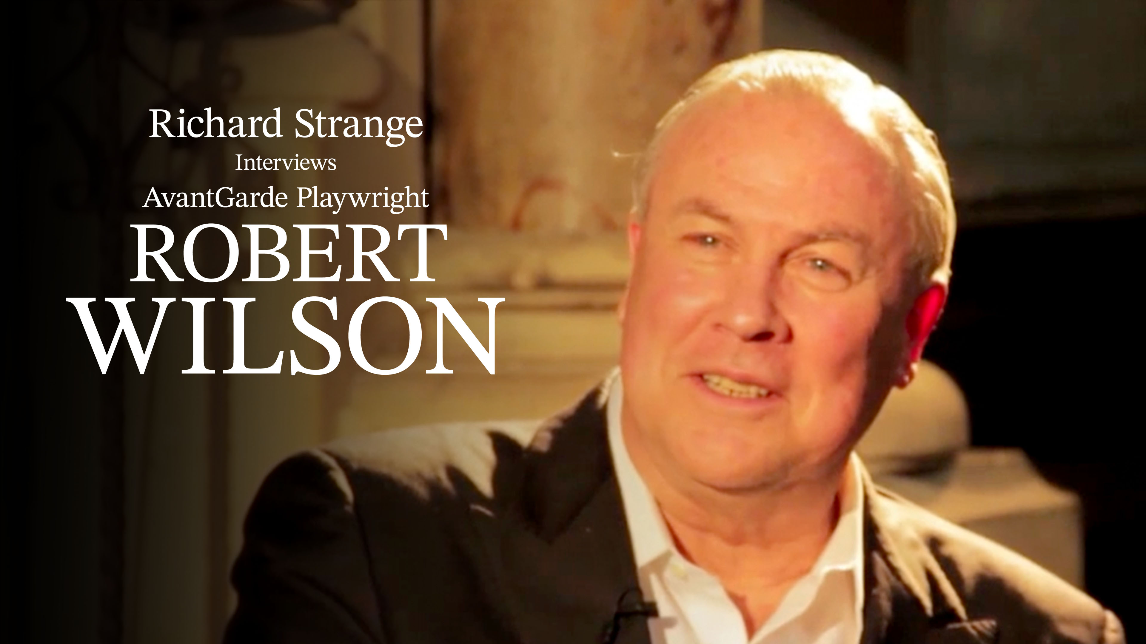 Richard Strange Interviews Avant-Garde Playwright, Robert Wilson