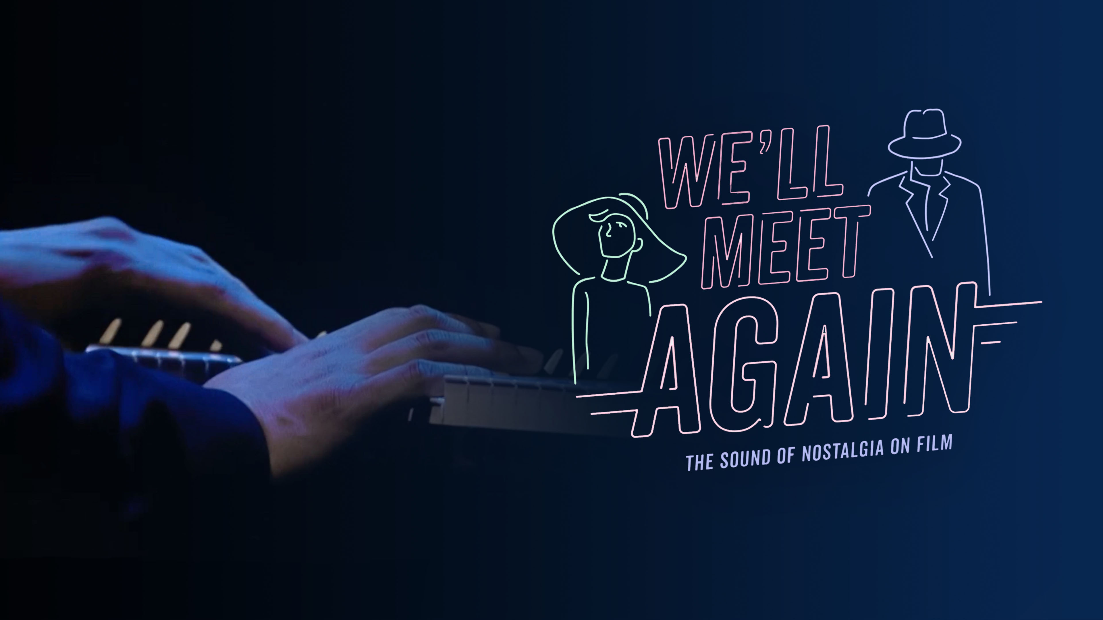 We'll Meet Again: The Sound of Nostalgia