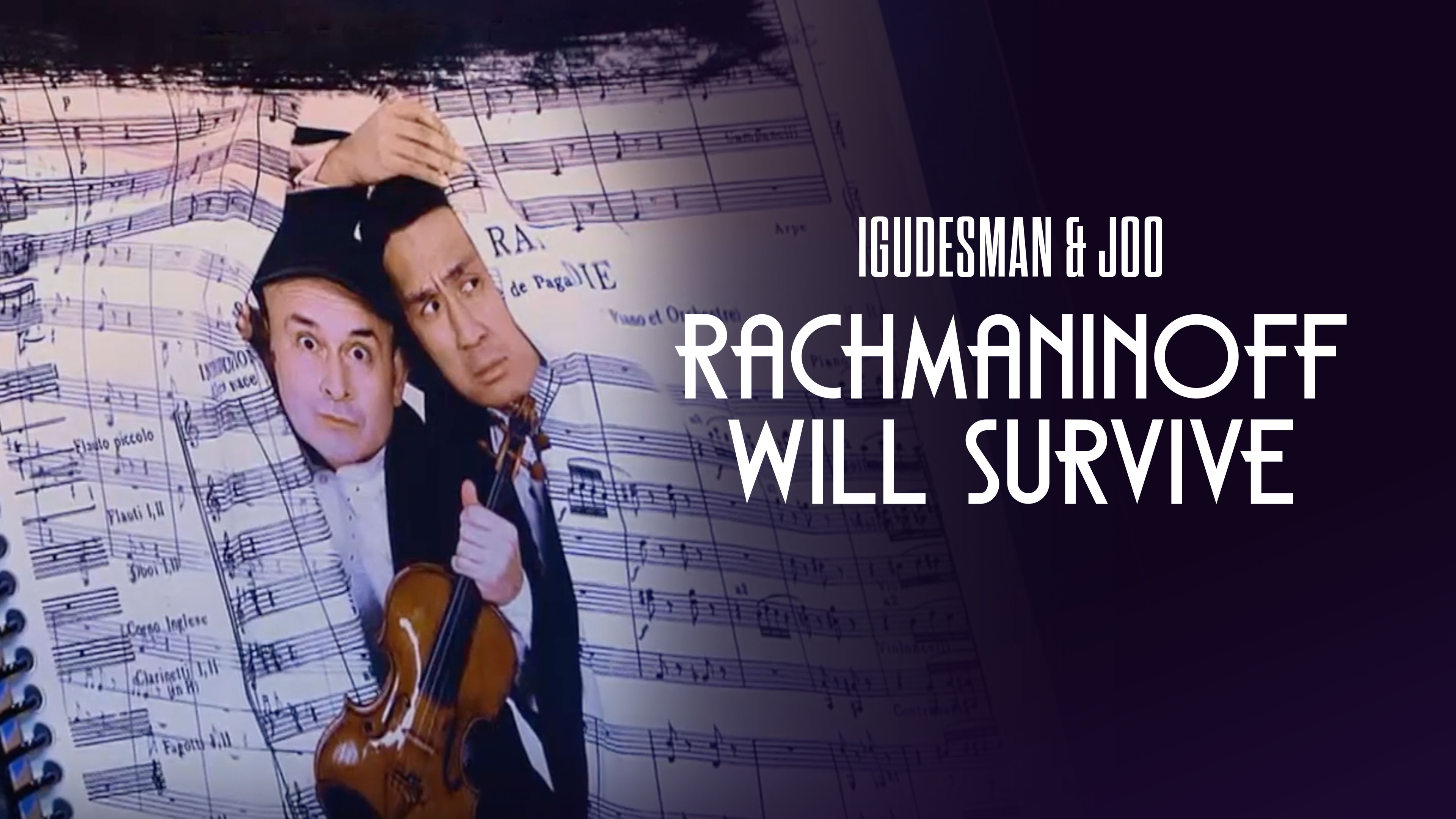 Rachmaninoff Will Survive: Igudesman & Joo