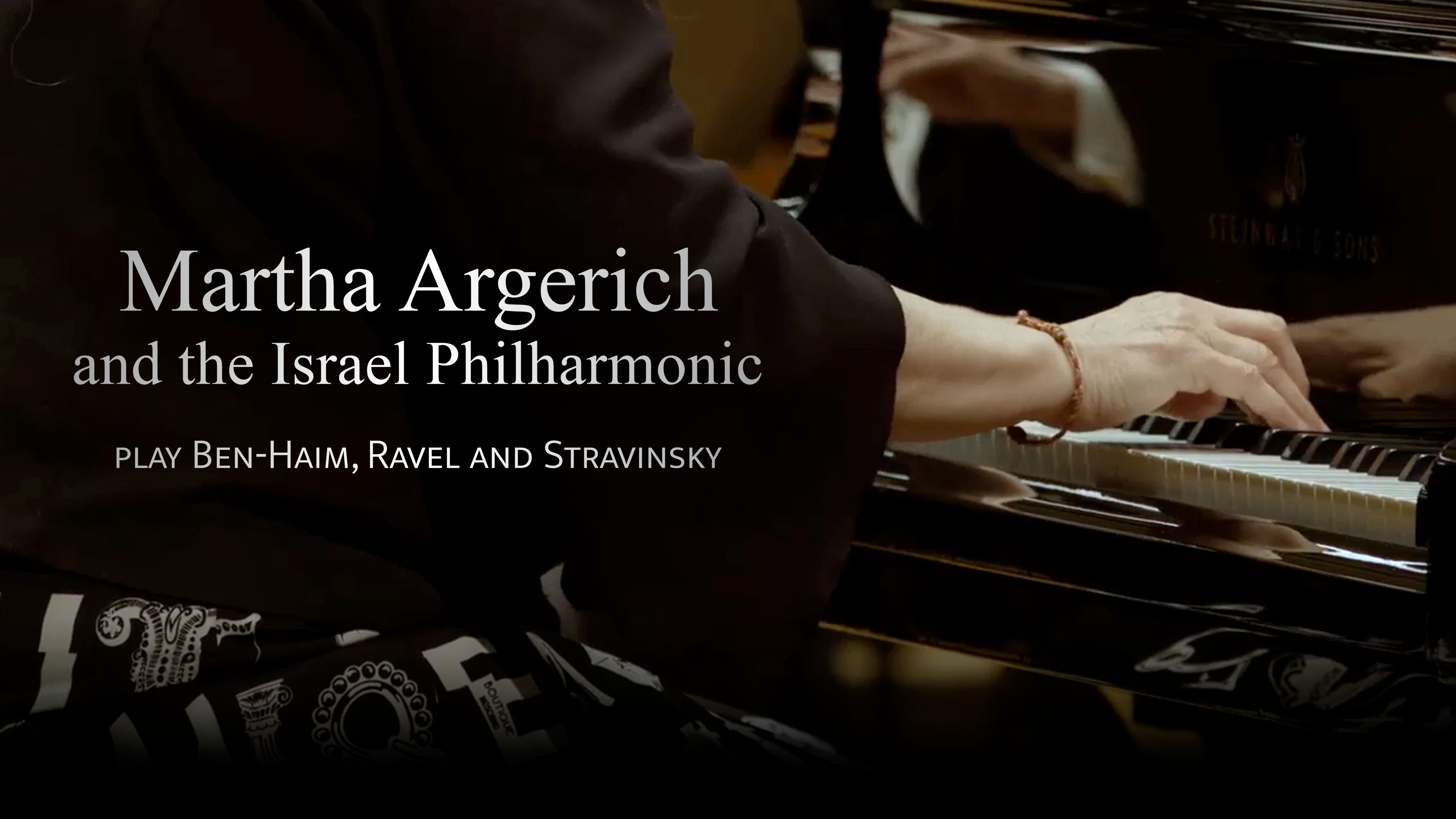 Martha Argerich and the Israel Philharmonic play Ben-Haim, Ravel and Stravinsky