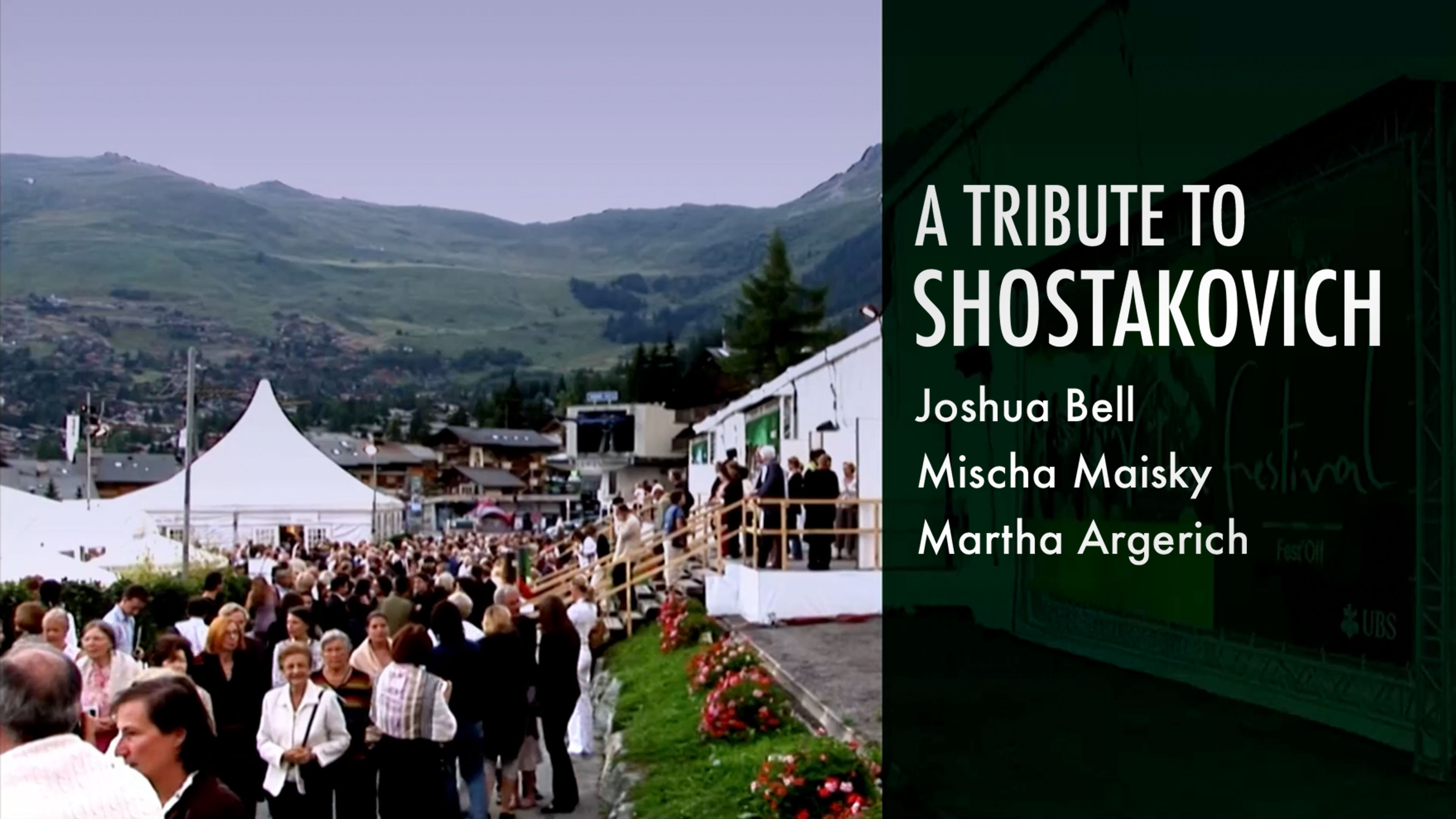 A Tribute to Shostakovich: Joshua Bell, Mischa Maisky, Martha Argerich