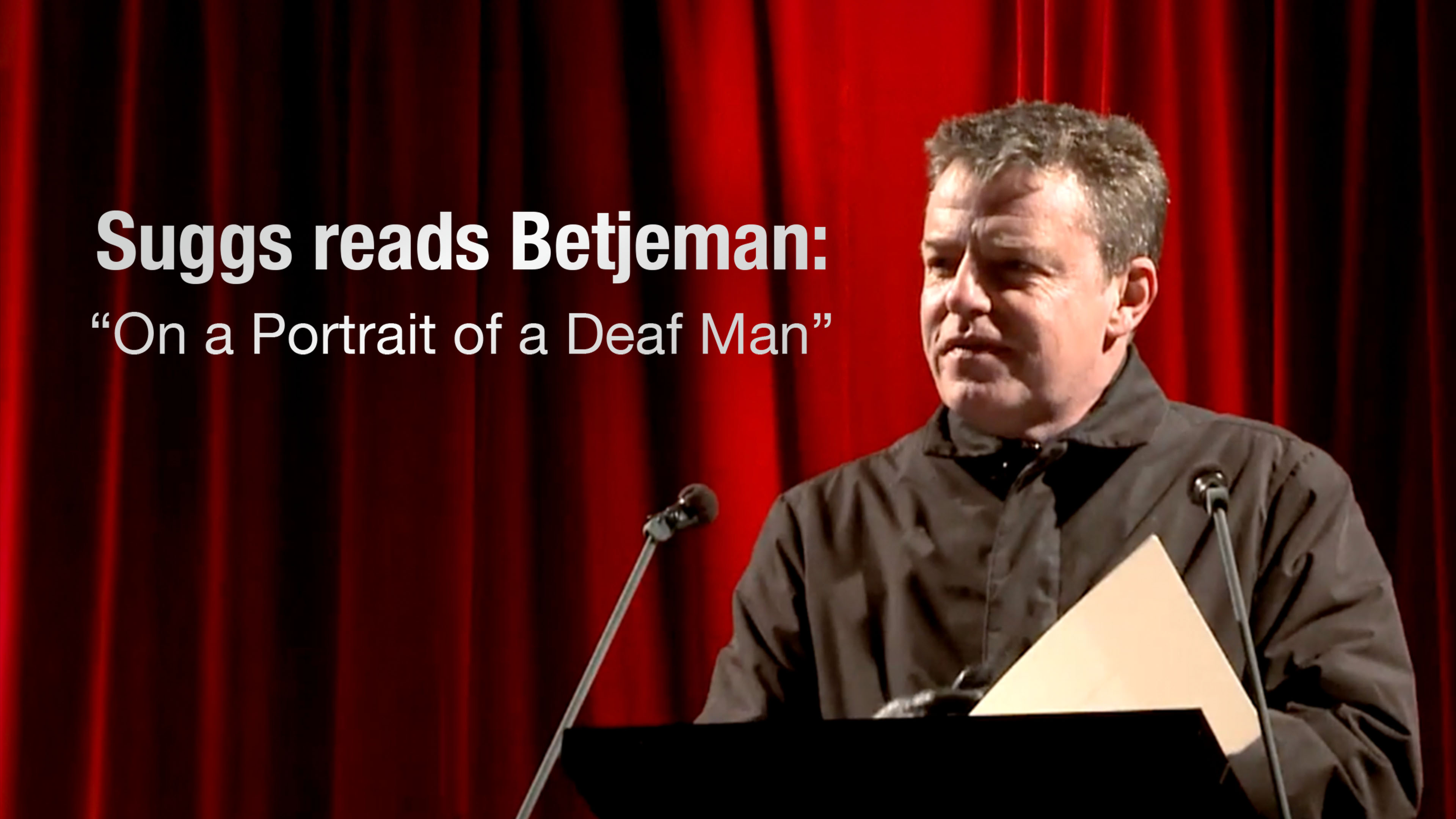Suggs reads Betjeman: "On a Portrait of a Deaf Man"