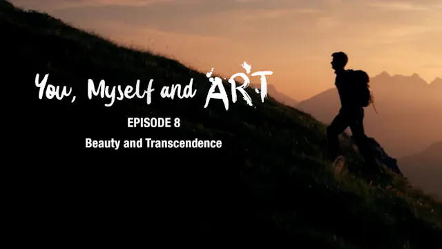 Episode 8 - Beauty and Transcendence