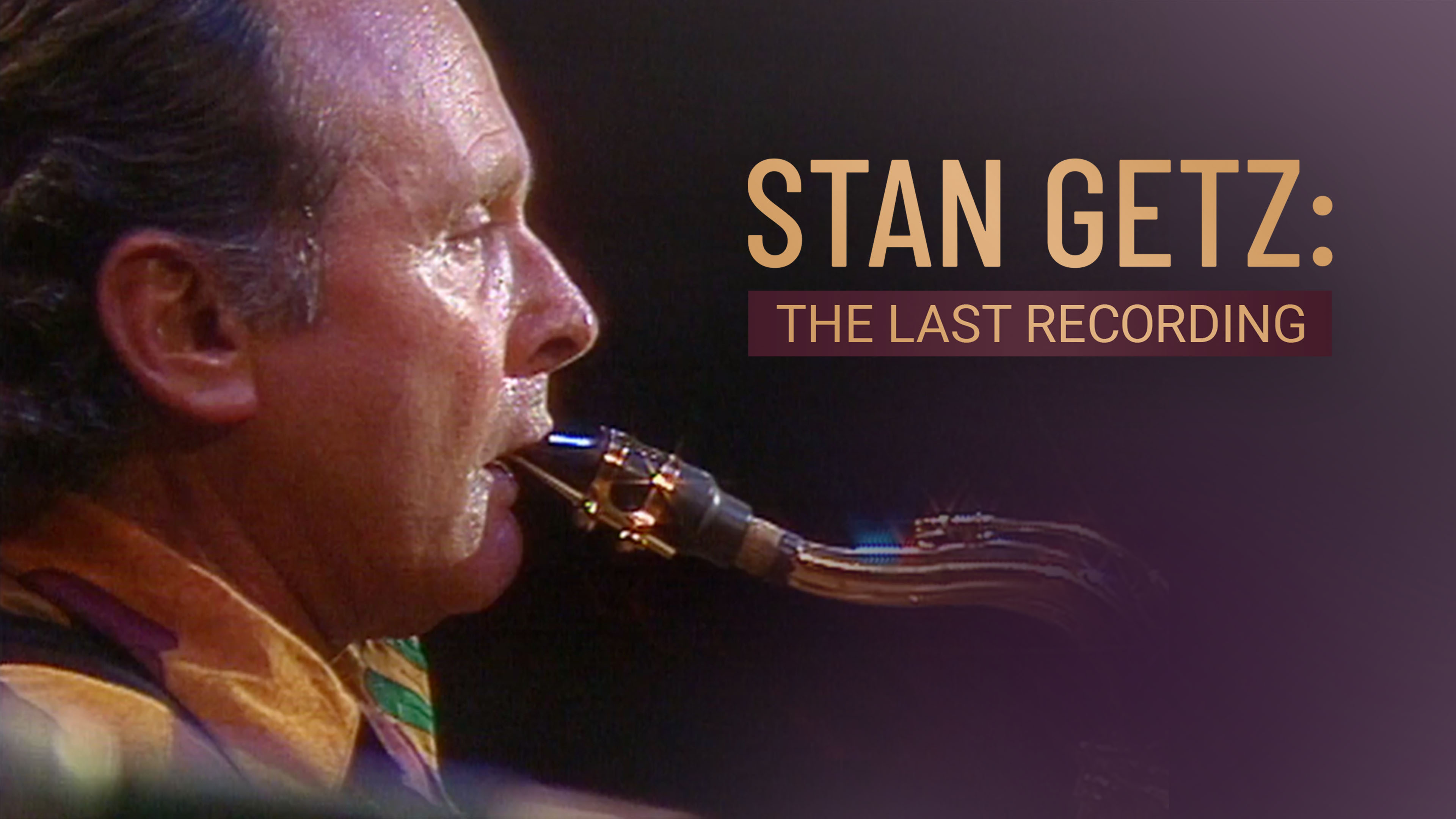Stan Getz: The Last Recording