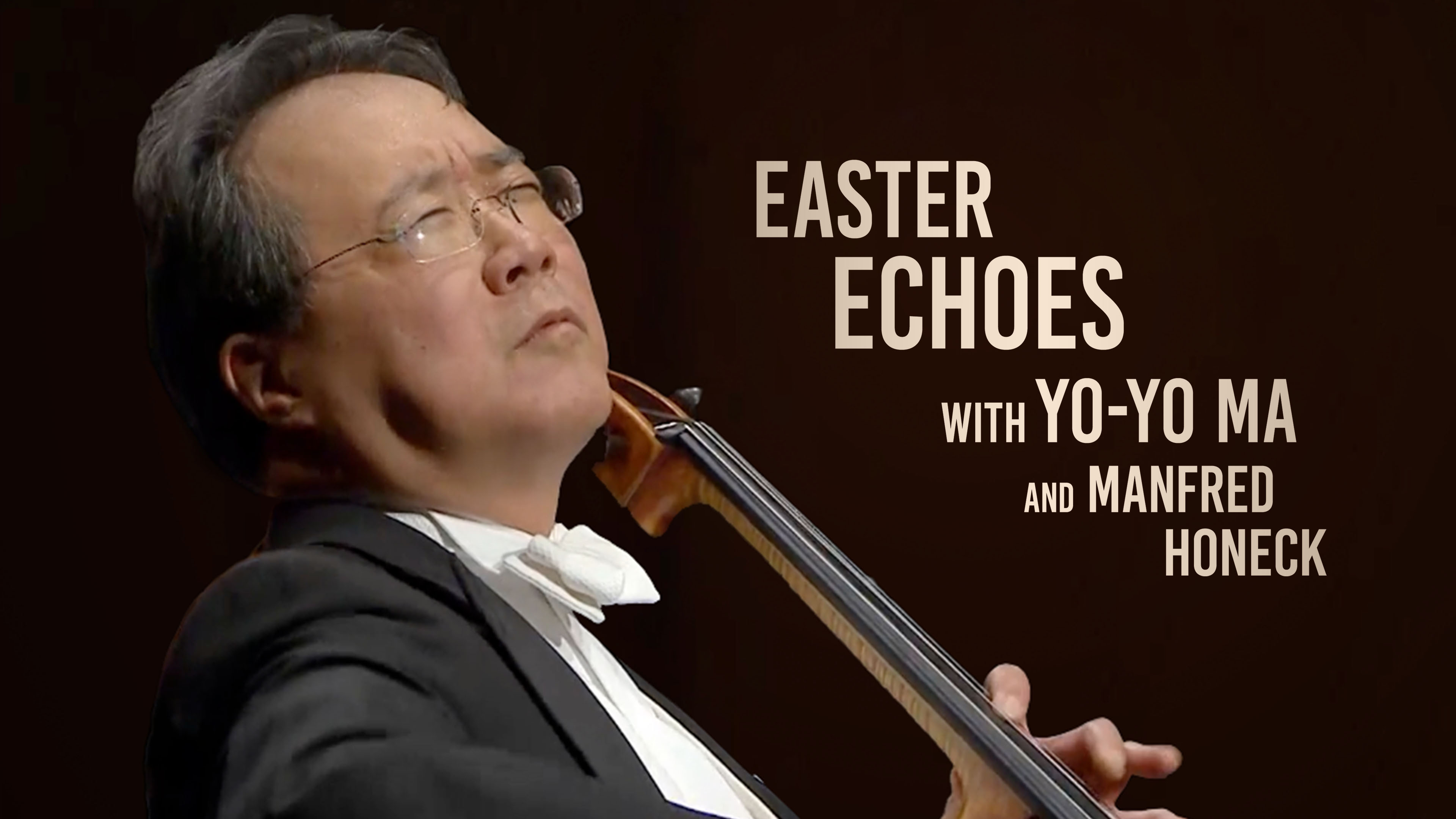 Easter Echoes with Yo-Yo Ma and Manfred Honeck