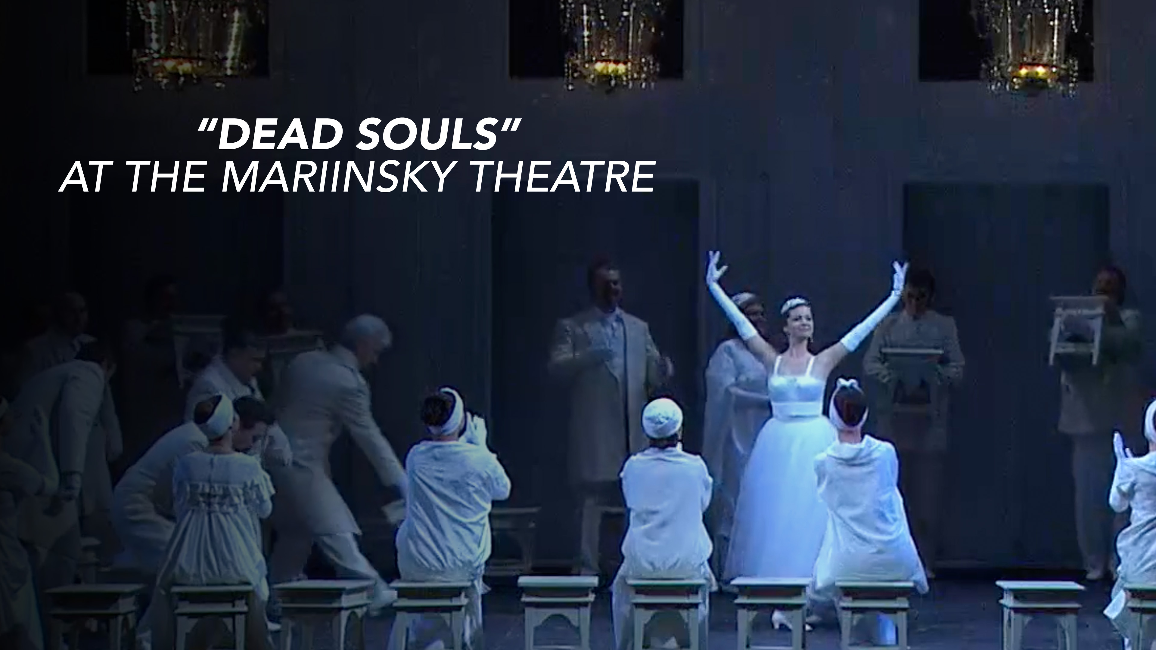 Dead Souls at the Mariinsky Theatre