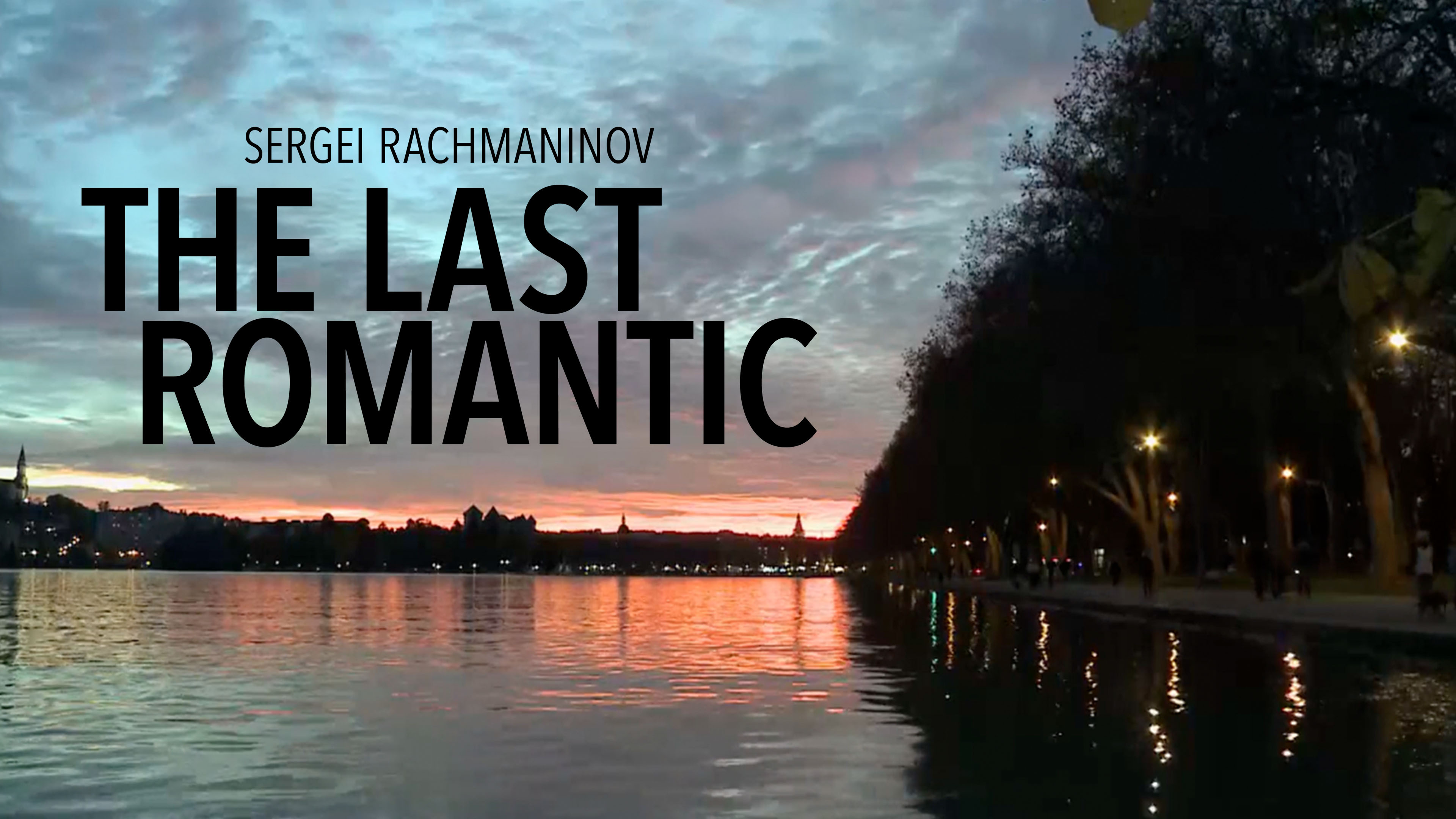 Sergei Rachmaninov - The Last Romantic