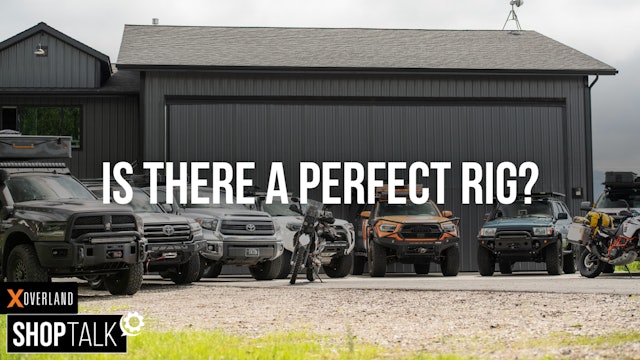 Is There A Perfect Overlanding Rig? Which Rig Would You Choose?