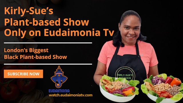 Kirly-Sue’s Plant-based Show