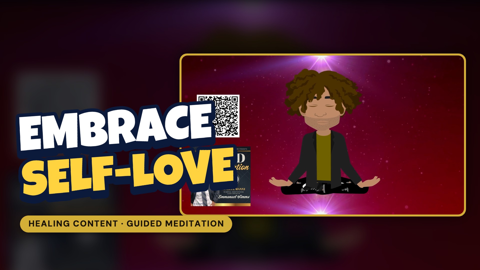 Embracing Self-Love: A Guided Meditation by Emmanuel Simms