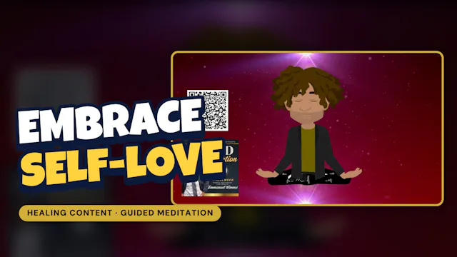 Embracing Self-Love: A Guided Meditat...