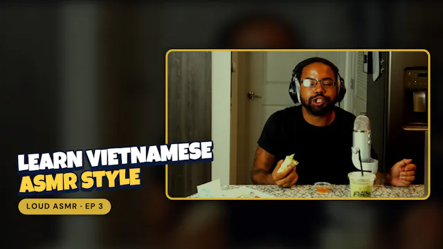 Learn Vietnamese, ASMR Style
