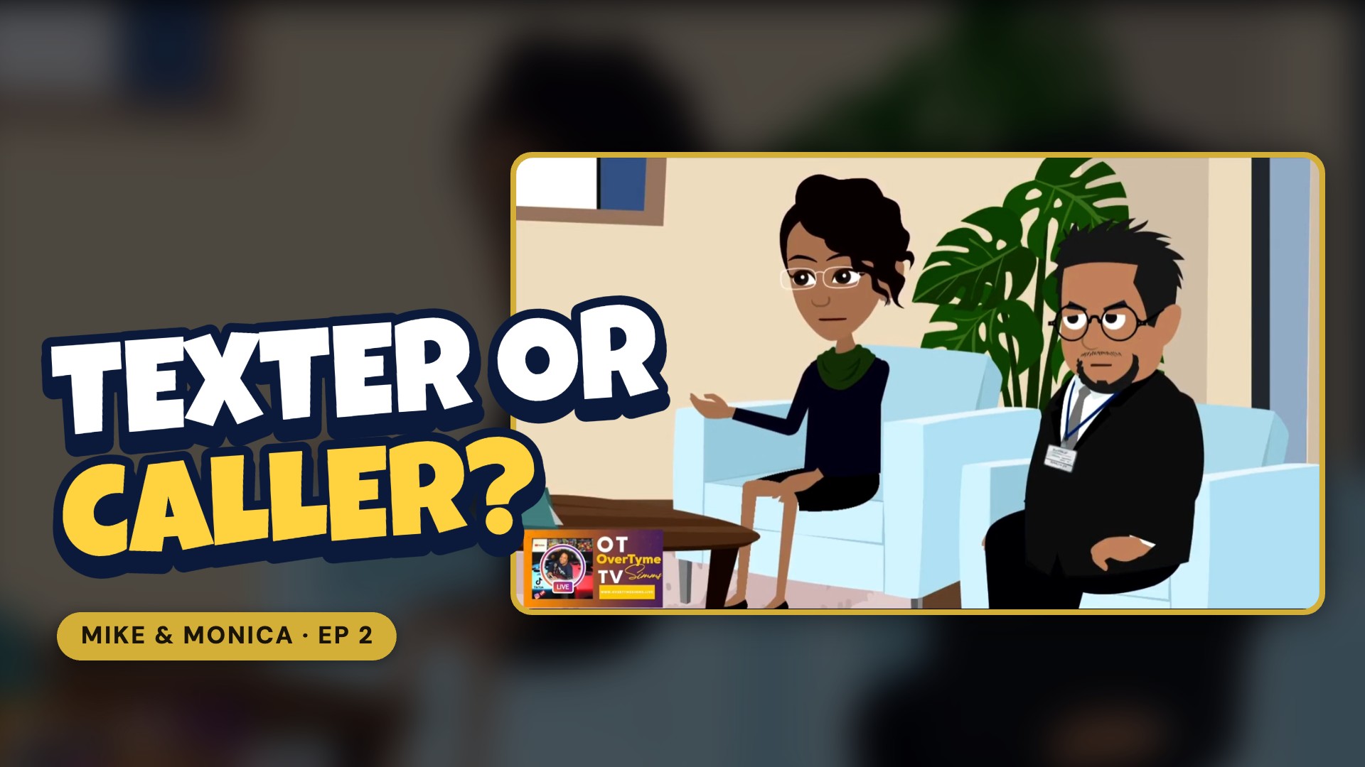 Pre-Couples Counseling: Mike & Monica (Episode 2)