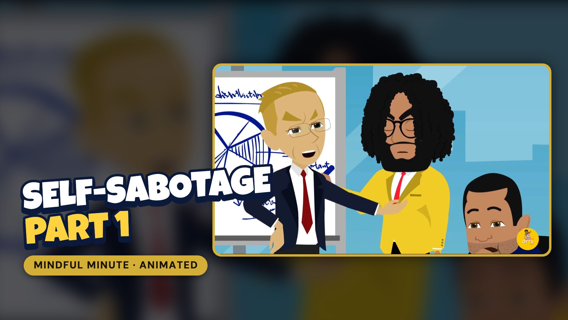 Mindful Minute: Self-Sabotage (Part 1)